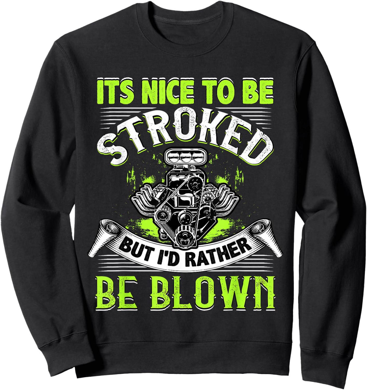 It's Nice To Be Stroked Funny Racing Drag Race Sweatshirt - Sweatshirt | Black