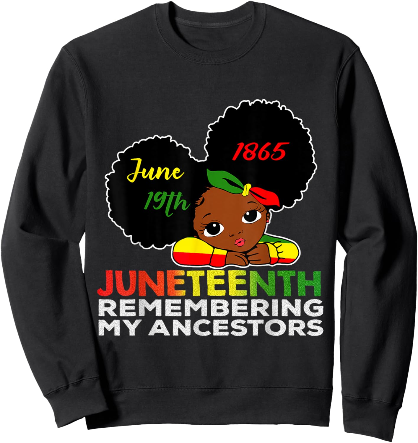 Little Miss Juneteenth Remembering My Ancestors Black Girl Sweatshirt - Sweatshirt | Black