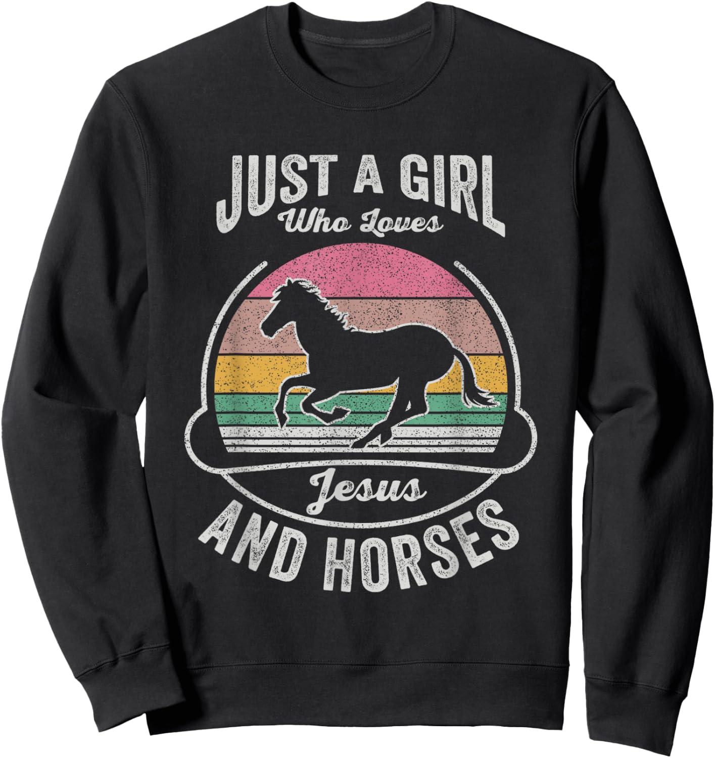 Jesus And Horse Retro Just A Girl Who Loves Jesus And Horses Sweatshirt - Sweatshirt | Black