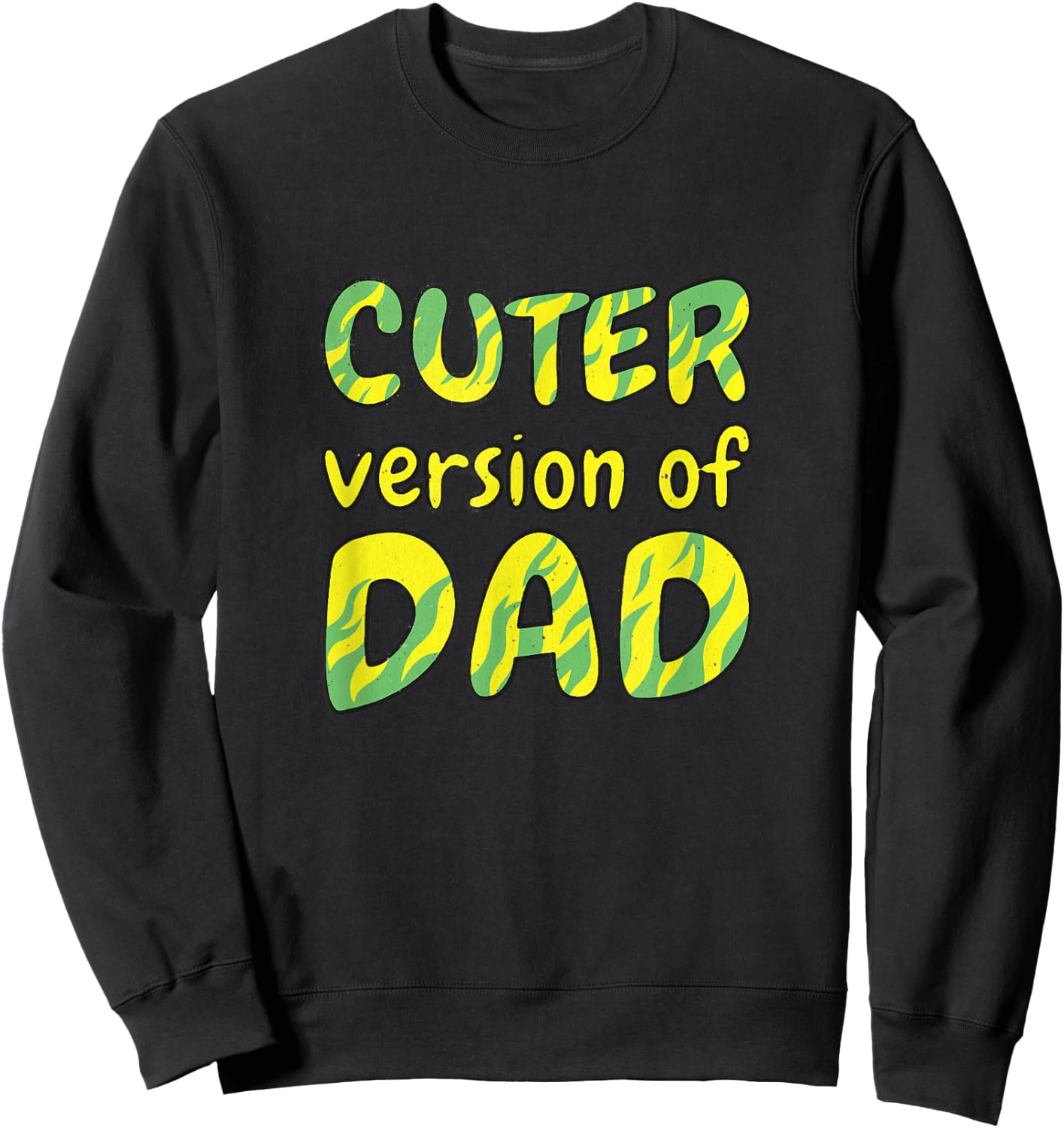 Cuter Version of Dad Sweatshirt - Sweatshirt | Black