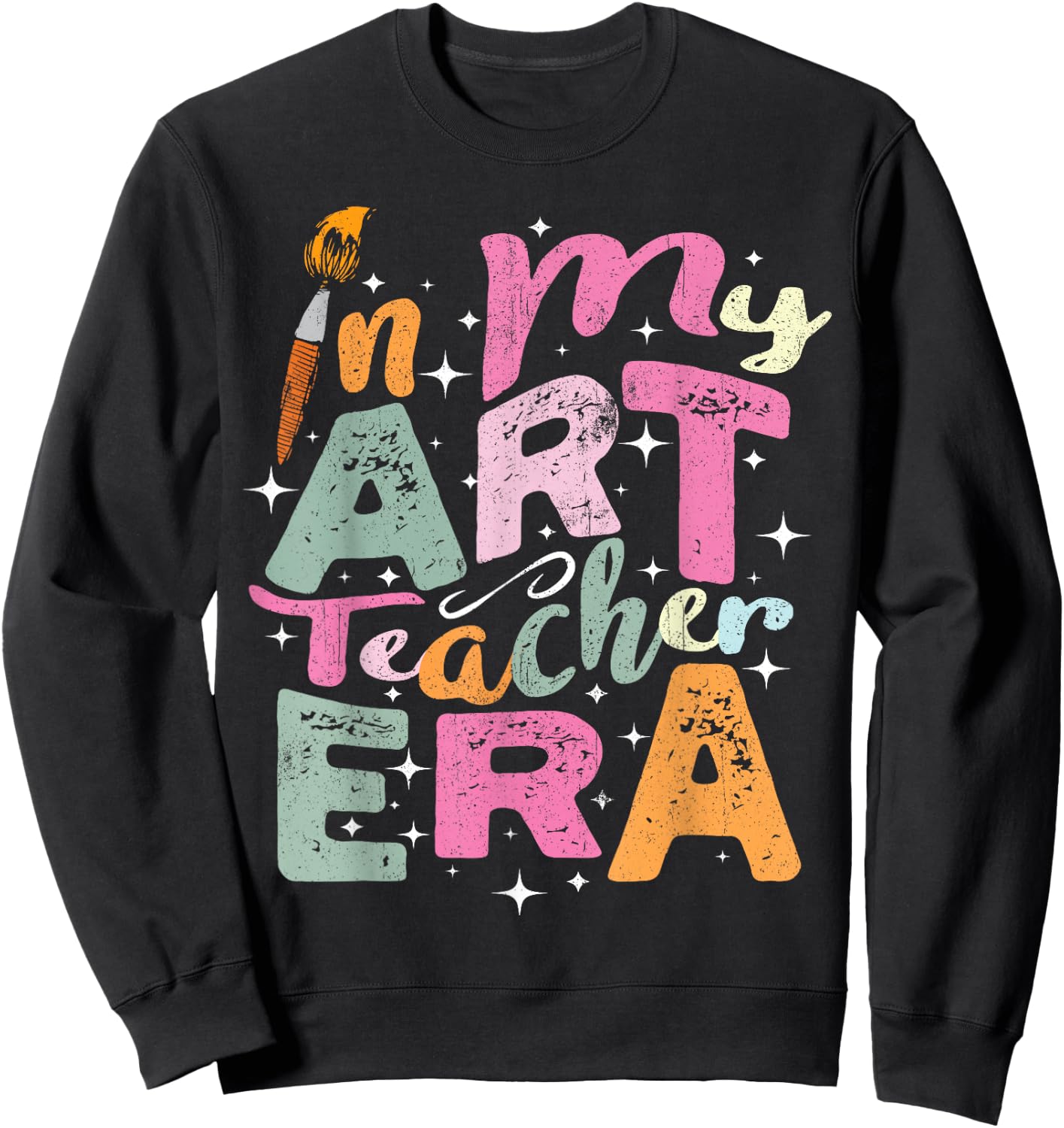 In My Art Teacher Era Teaching Future Artist Back To School Sweatshirt - Sweatshirt | Black
