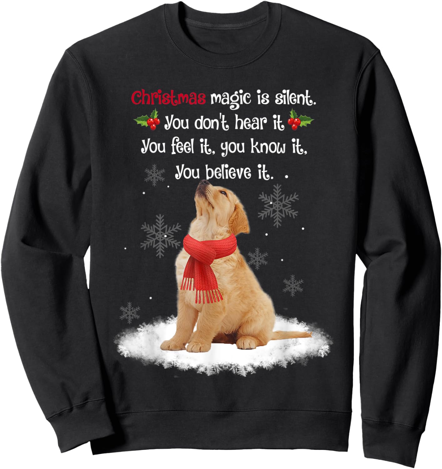 Golden Retriever With Christmas Magic Is Silent And Feel It Sweatshirt - Sweatshirt | Black