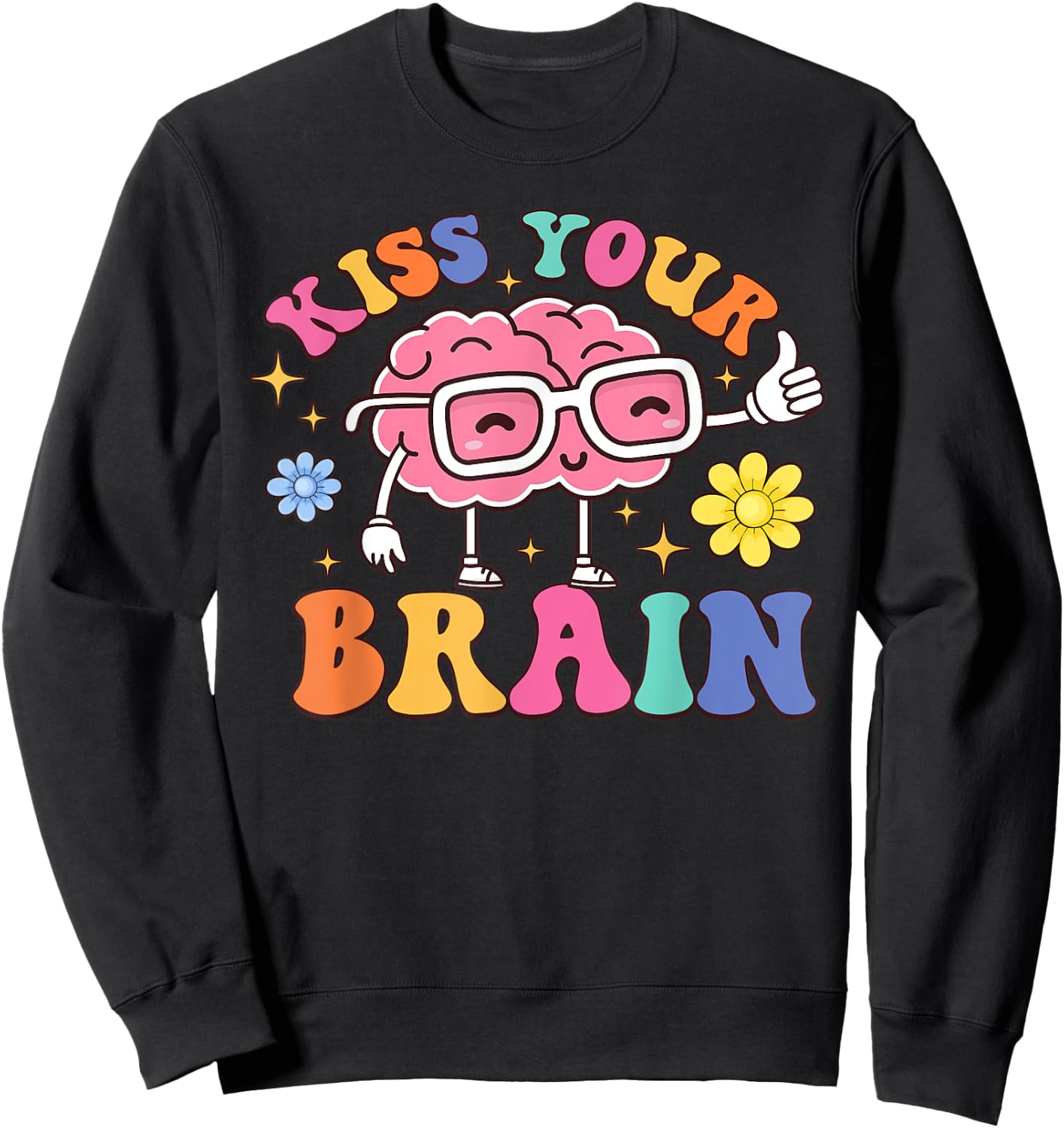 Kiss Your Brain Cute Teacher Appreciation Back To School Sweatshirt - Sweatshirt | Black