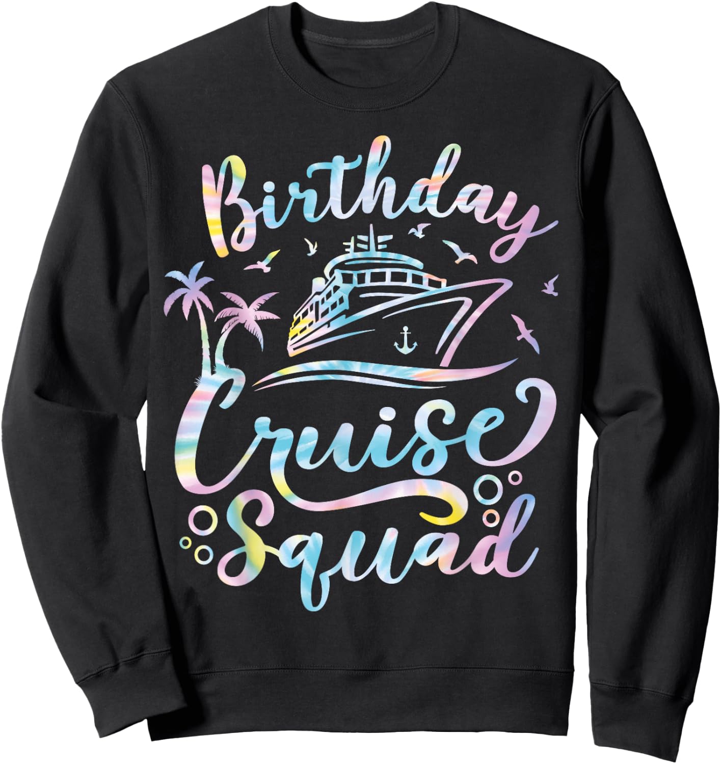 Birthday Cruise Squad Cruising Party Crew Trip Vacation 2025 Sweatshirt - Sweatshirt | Black