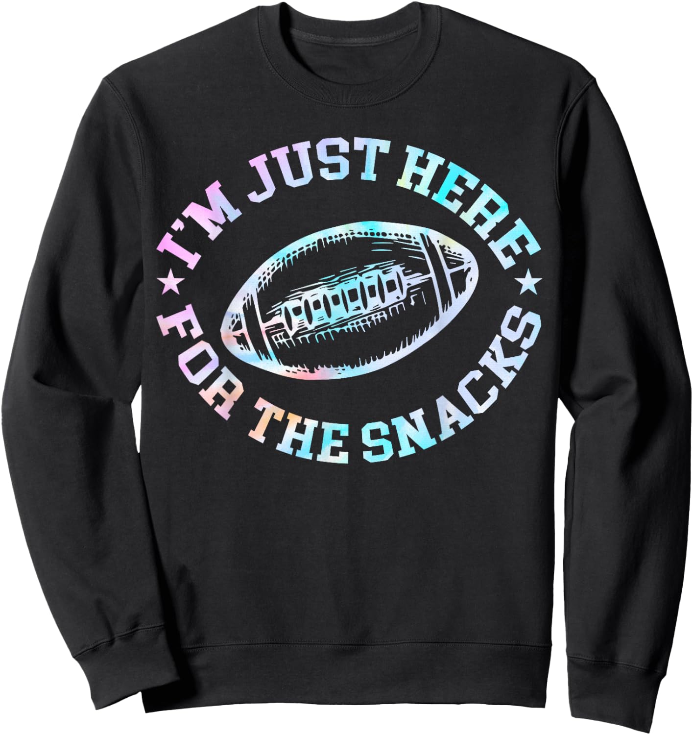 Just Here For The Snacks American Football Sister Tie Dye Sweatshirt - Sweatshirt | Black