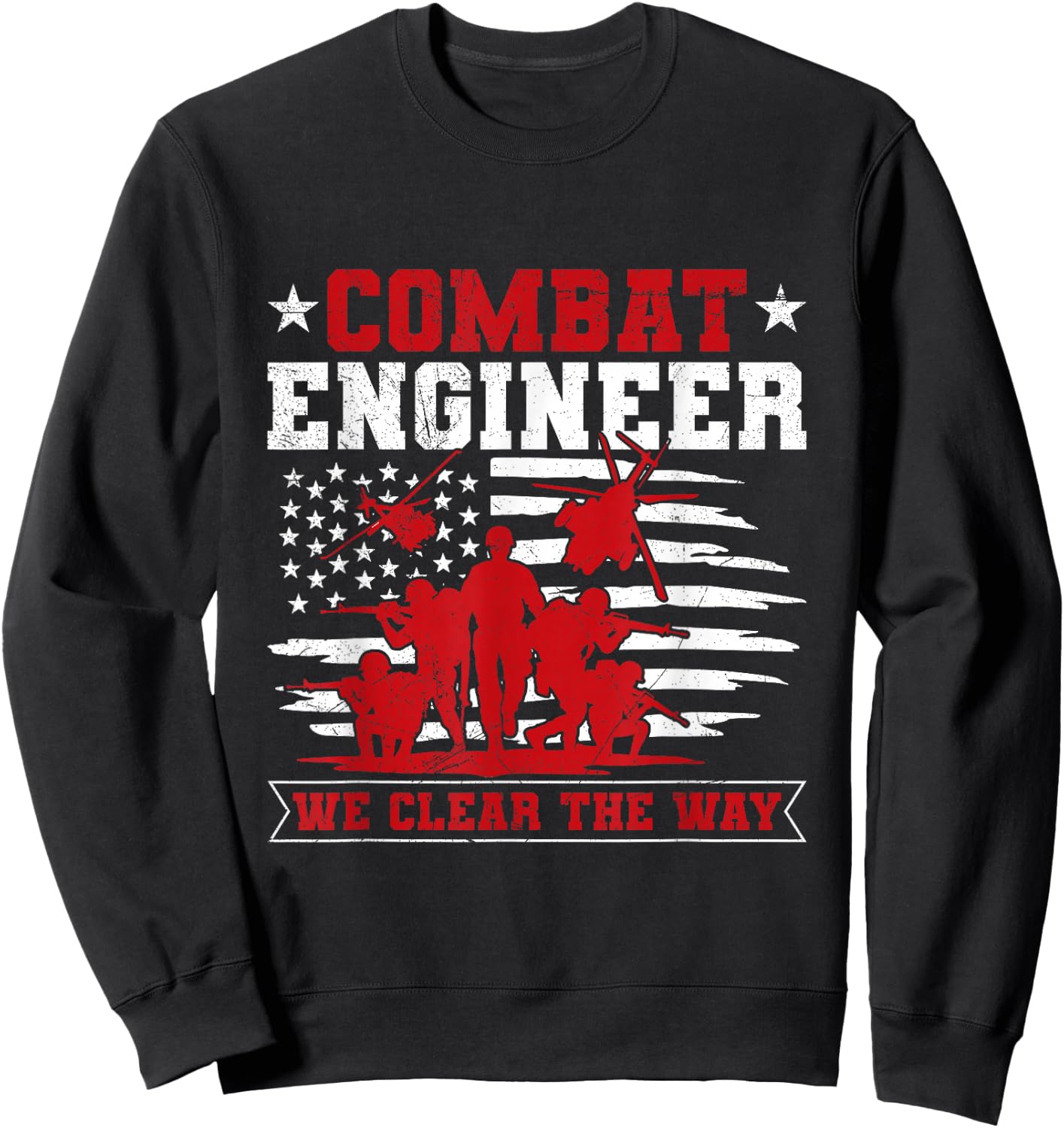 US Army Combat Engineer Quote for a Combat engineer Sweatshirt - Sweatshirt | Black
