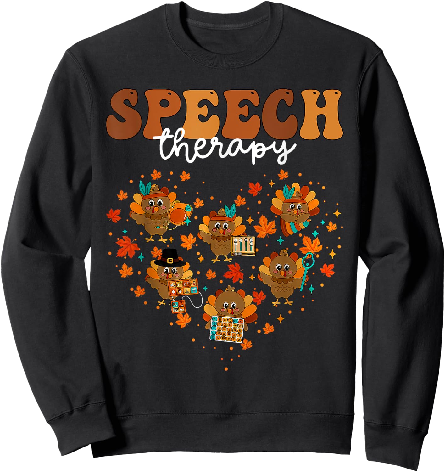 Speech Therapy Turkey Heart SLP Therapist Fall Thanksgiving Sweatshirt - Sweatshirt | Black