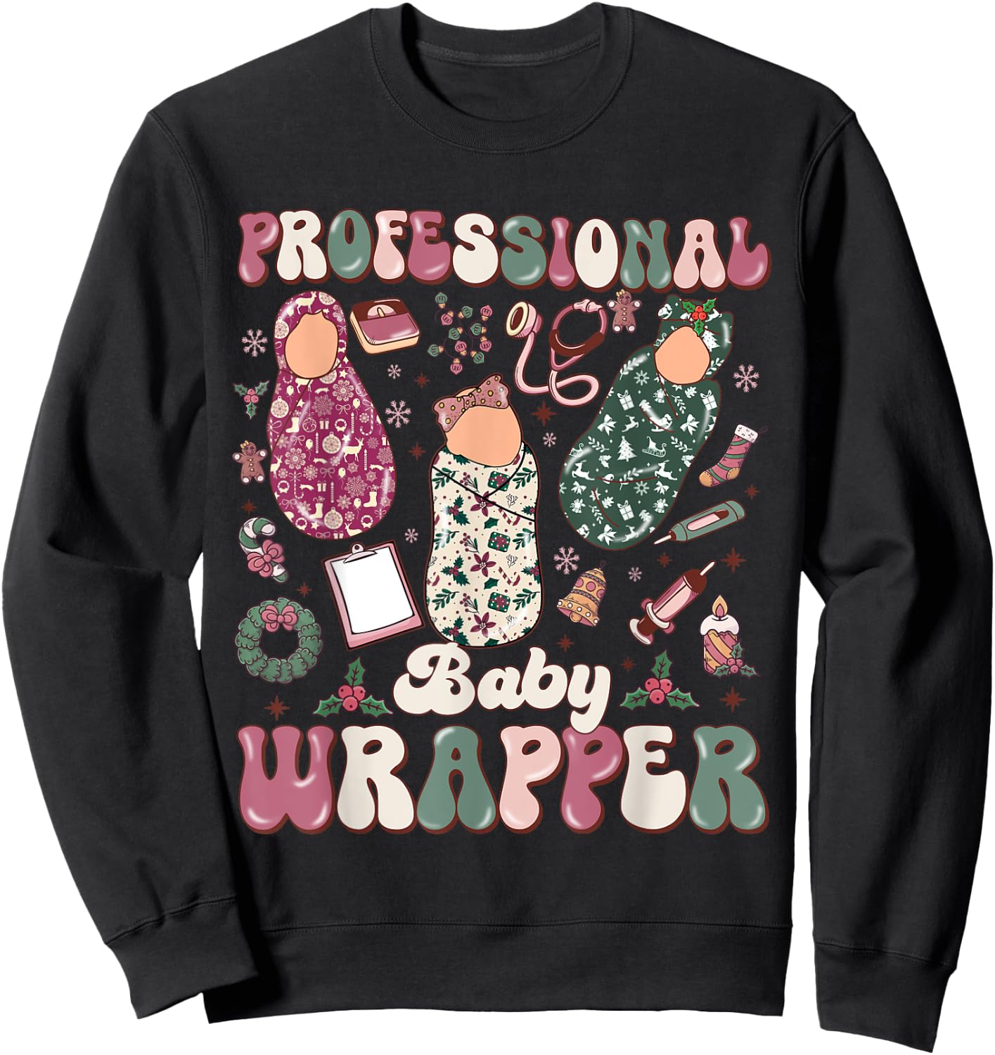 Professional Baby Wrapper NICU Mother Baby Christmas Sweatshirt - Sweatshirt | Black