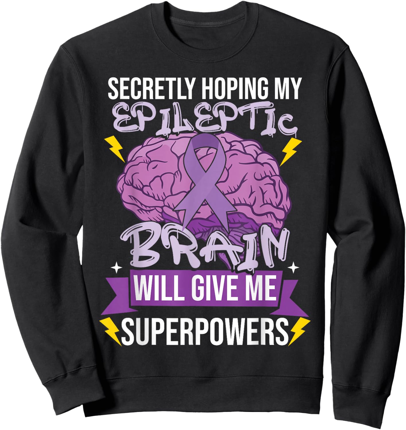 Funny Epilepsy Sweatshirt - Sweatshirt | Black