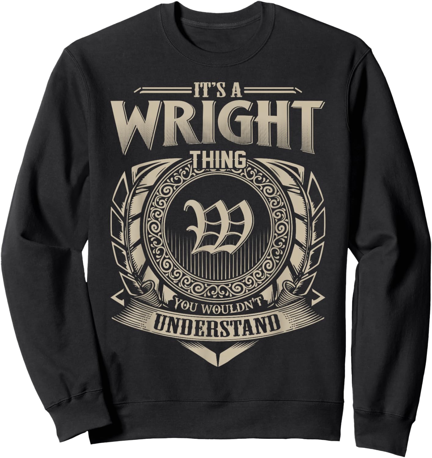 It's A WRIGHT Thing You Wouldn't Understand Name Vintage Sweatshirt - Sweatshirt | Black