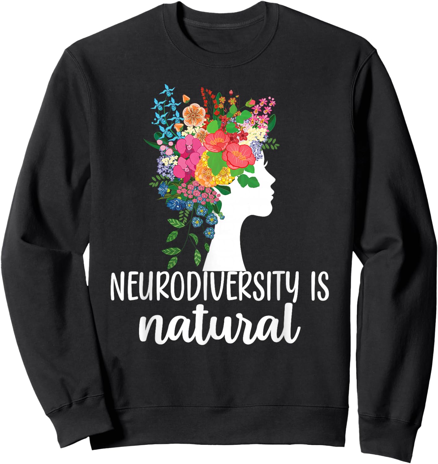 Neurodiversity is Natural Autism Neurodivergent Sweatshirt - Sweatshirt | Black