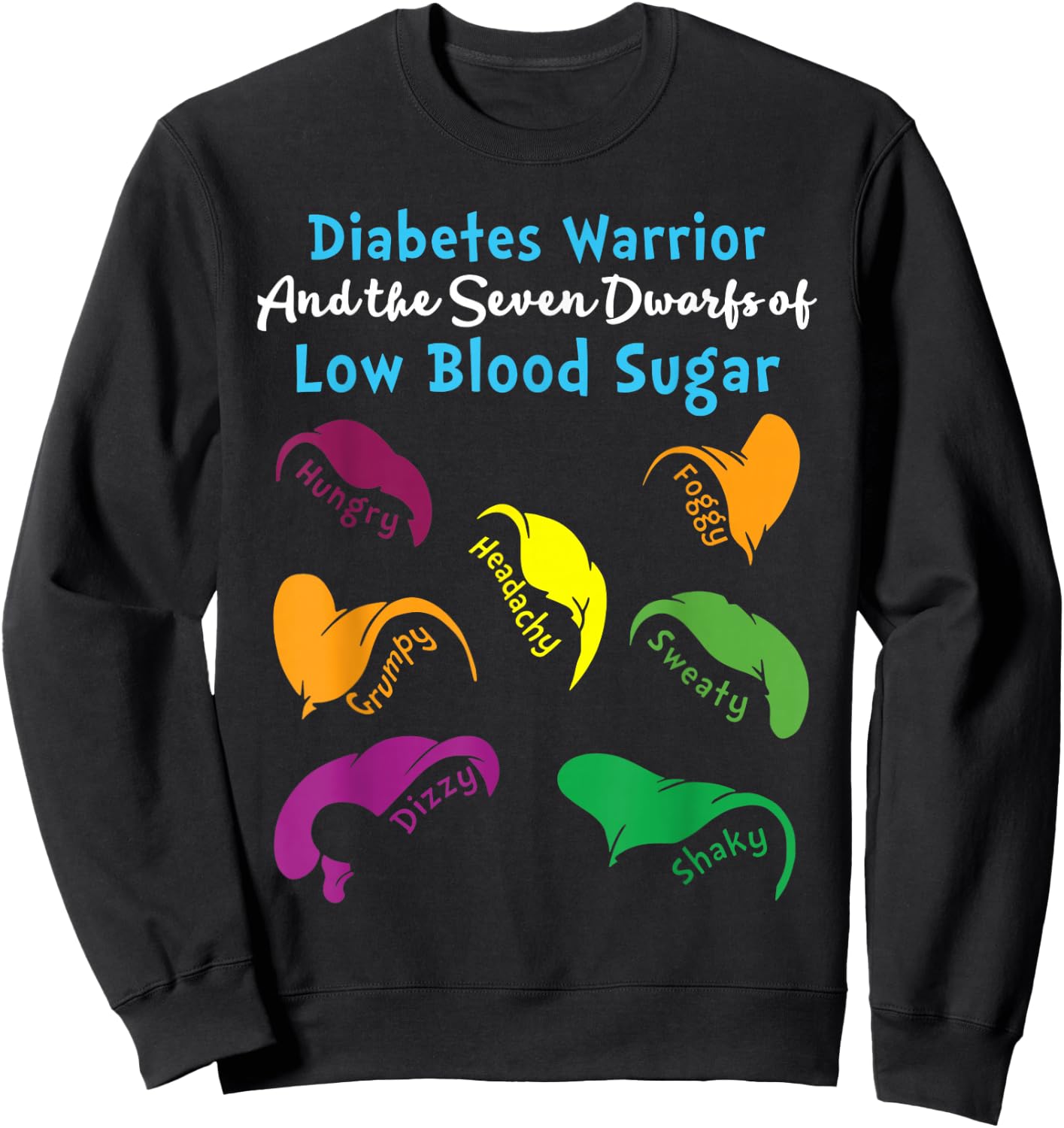 Diabetes Warrior And The Seven Dwarfs Of Low Blood Sugar Sweatshirt - Sweatshirt | Black