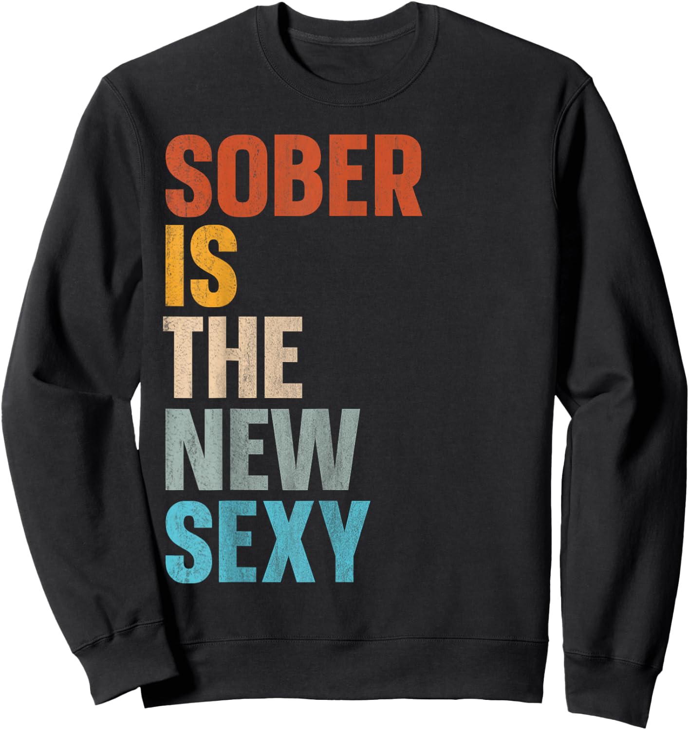 Sober Is The New Sexy Sweatshirt - Sweatshirt | Black