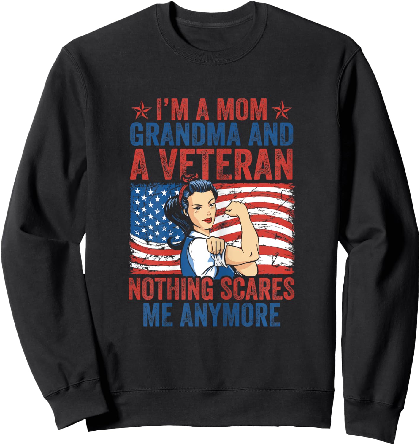 Female Veteran I'm A Mom Grandma And A Veteran Veteran's Day Sweatshirt - Sweatshirt | Black