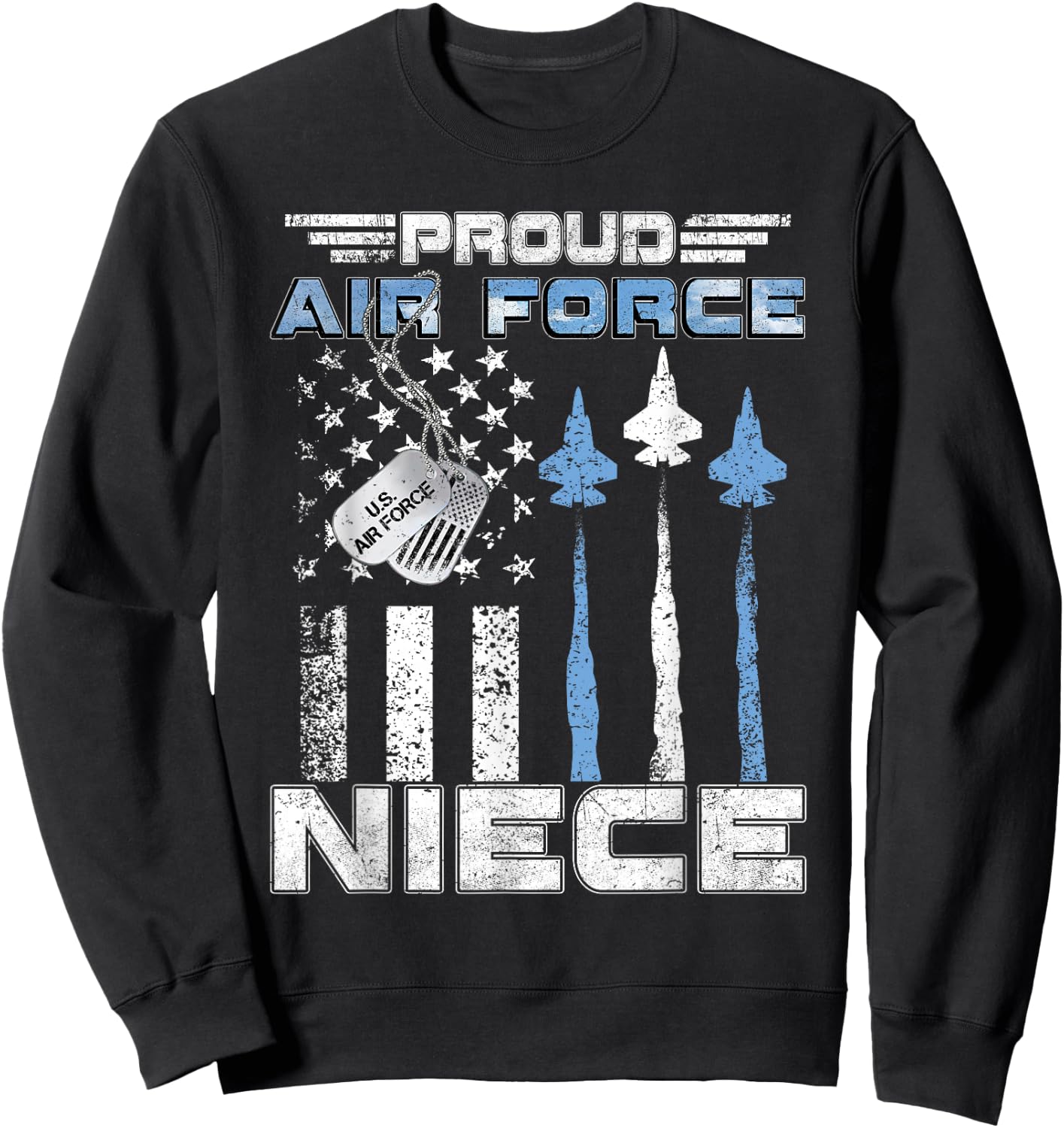 Proud Air Force Niece Air Force Graduation Niece USAF Niece Sweatshirt - Sweatshirt | Black