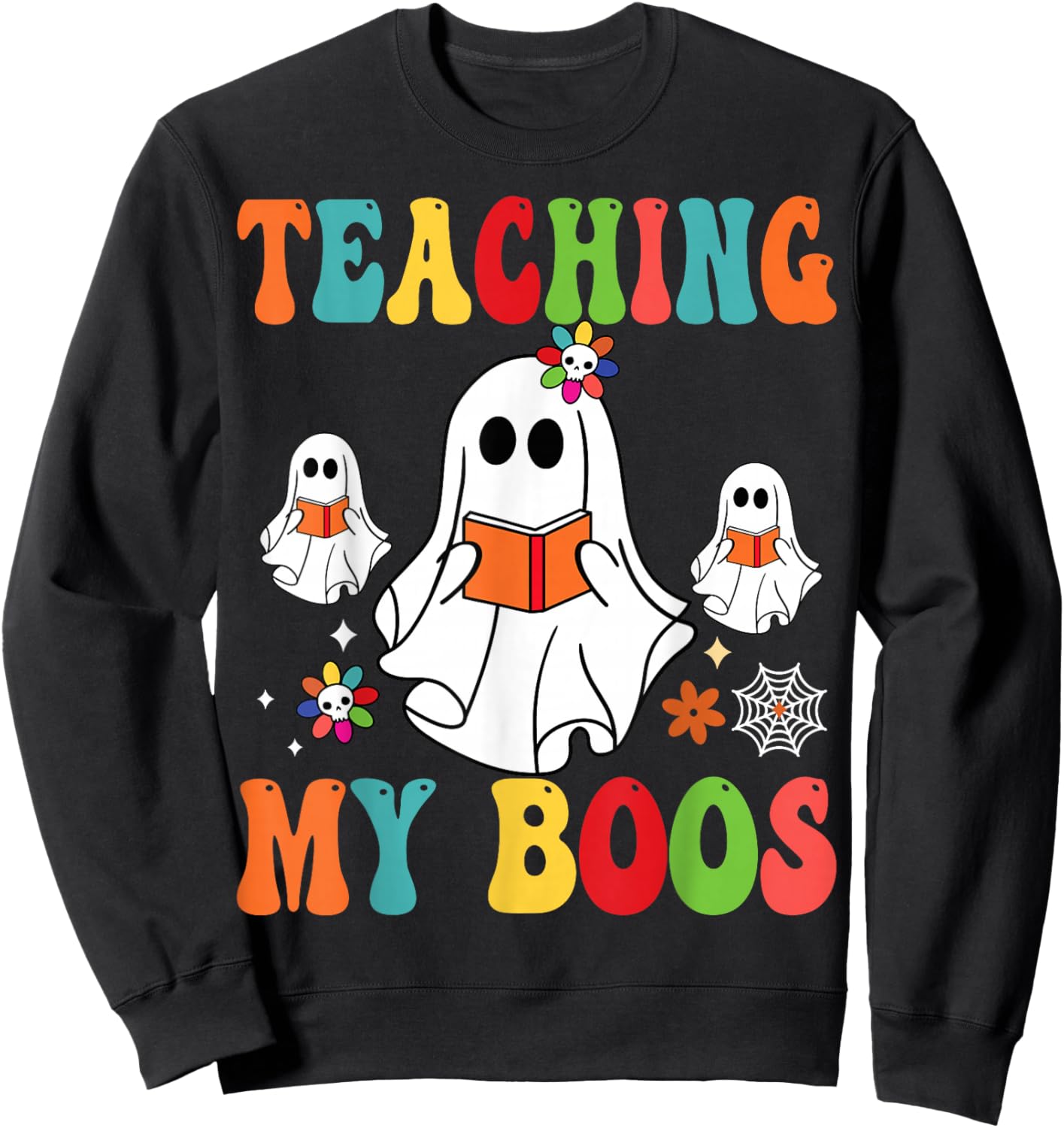 Teaching My Boos Funny Back to School Halloween Sweatshirt - Sweatshirt | Black