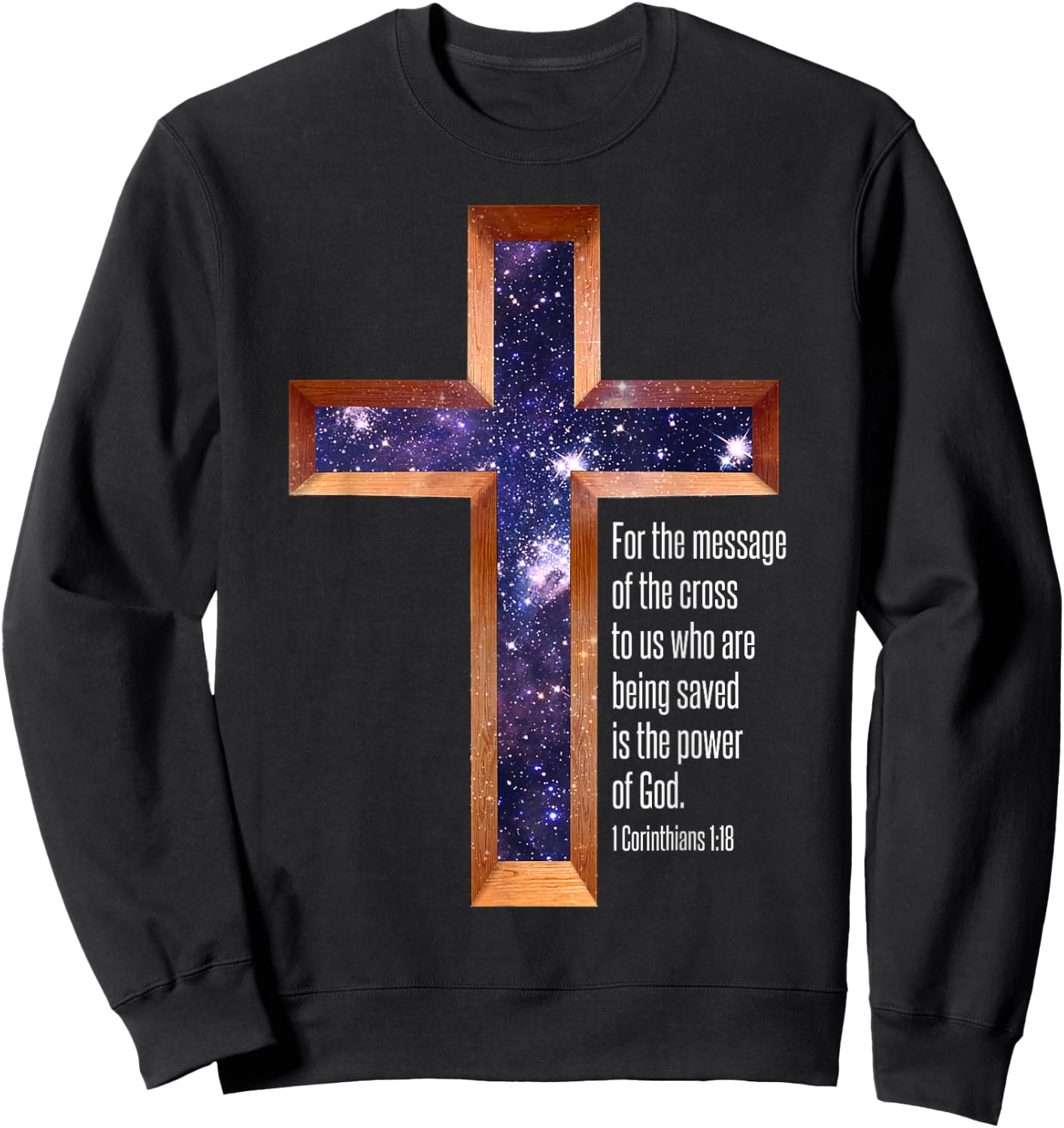 The Message Of The Cross Is The Power Of God - Bible Verse Sweatshirt - Sweatshirt | Black