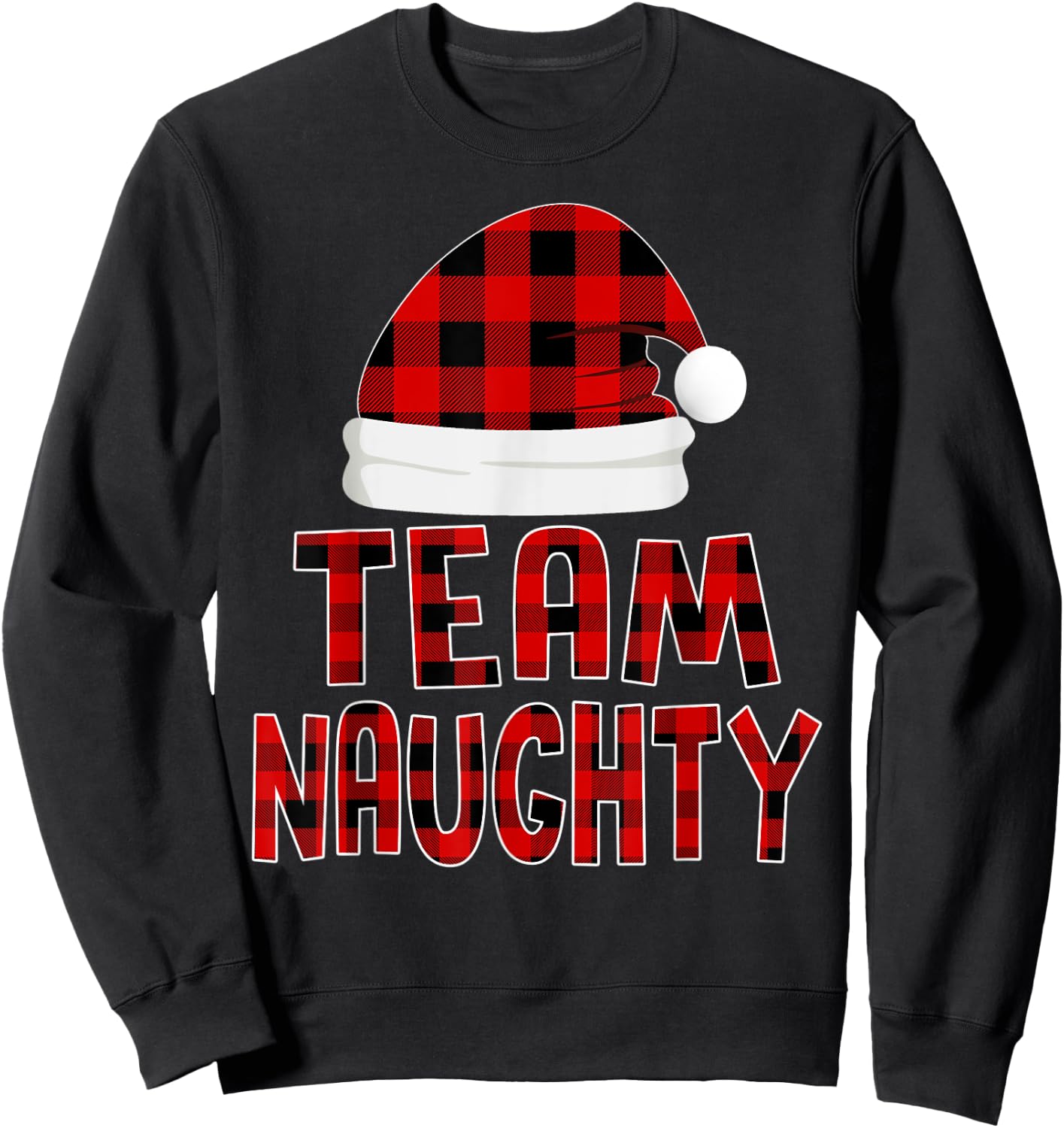Christmas Pajamas Santa Claus Red Plaid Shirt, Team Naughty Sweatshirt - Sweatshirt | Black