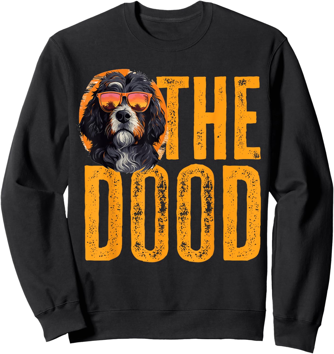 Bernedoodle Dog Breed Pet The Dood Sweatshirt - Sweatshirt | Black