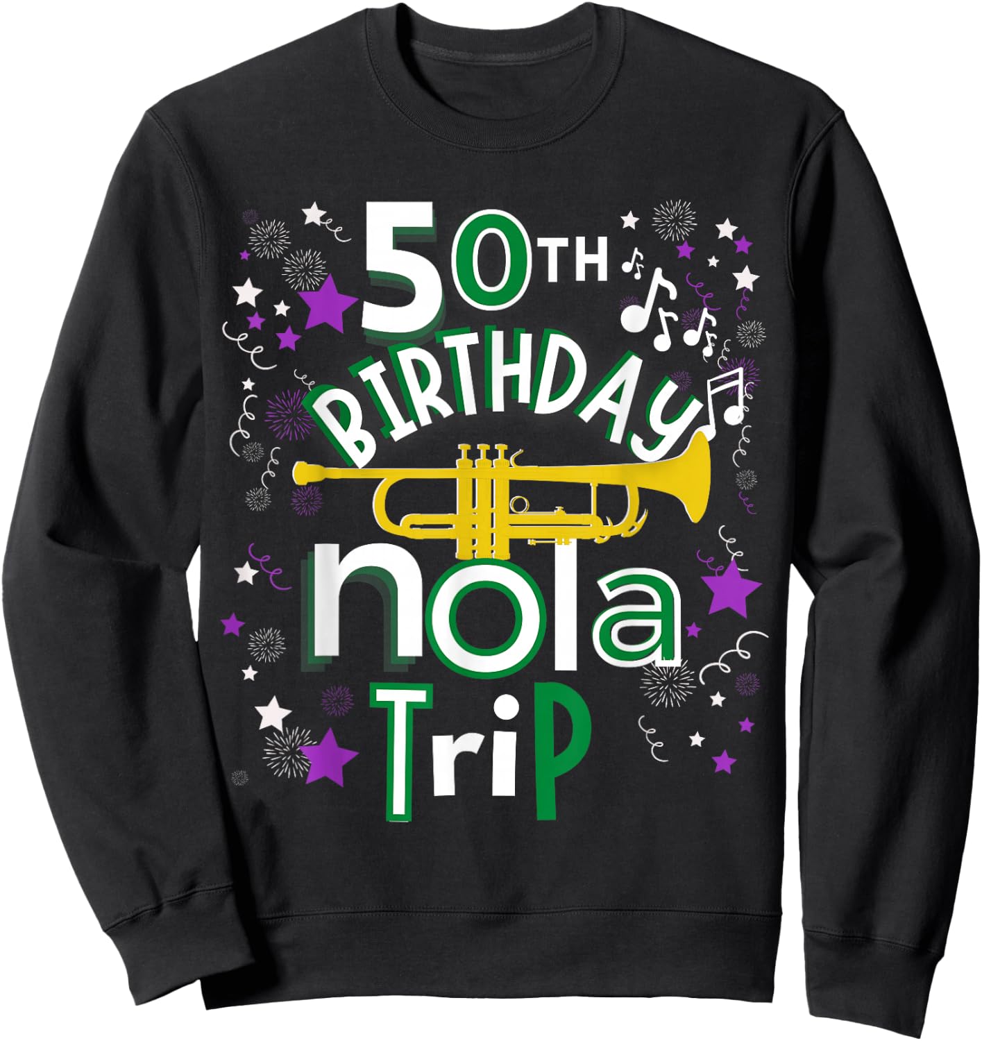 50th Birthday New Orleans Louisiana Trip Sweatshirt - Sweatshirt | Black