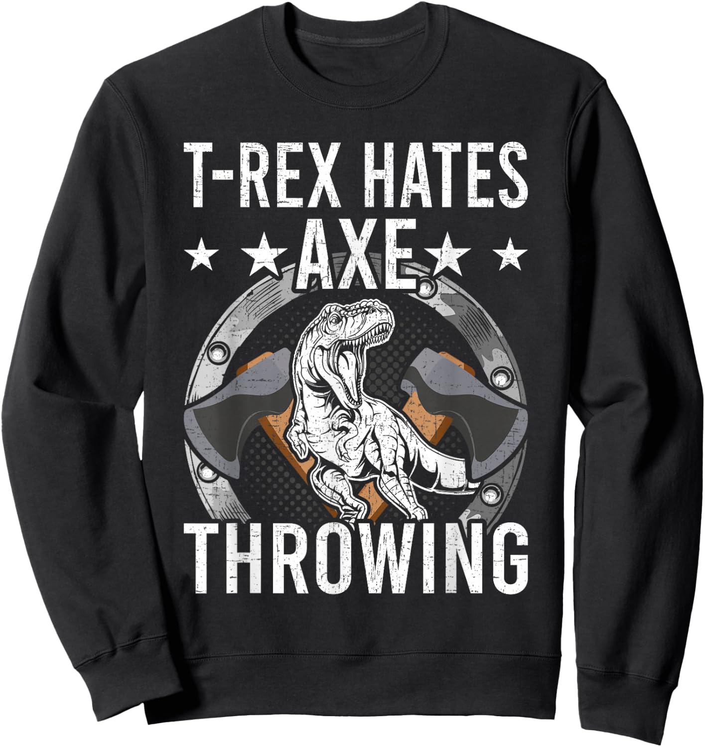 T-rex Hates Axe Throwing Hatchet Lumberjack Sweatshirt - Sweatshirt | Black