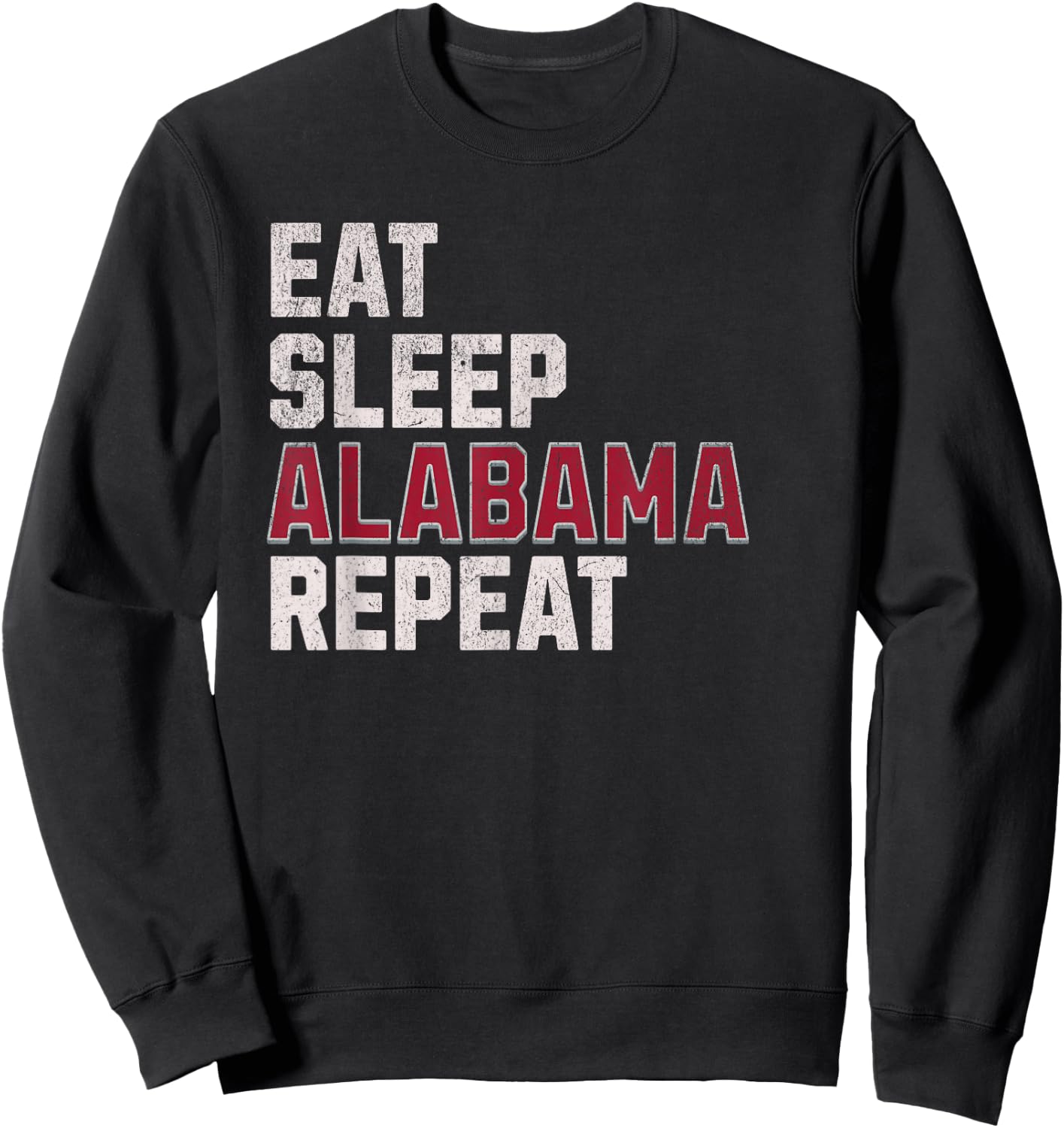 Funny Eat, Sleep, Alabama, Repeat | Alabama Fan Sweatshirt - Sweatshirt | Black