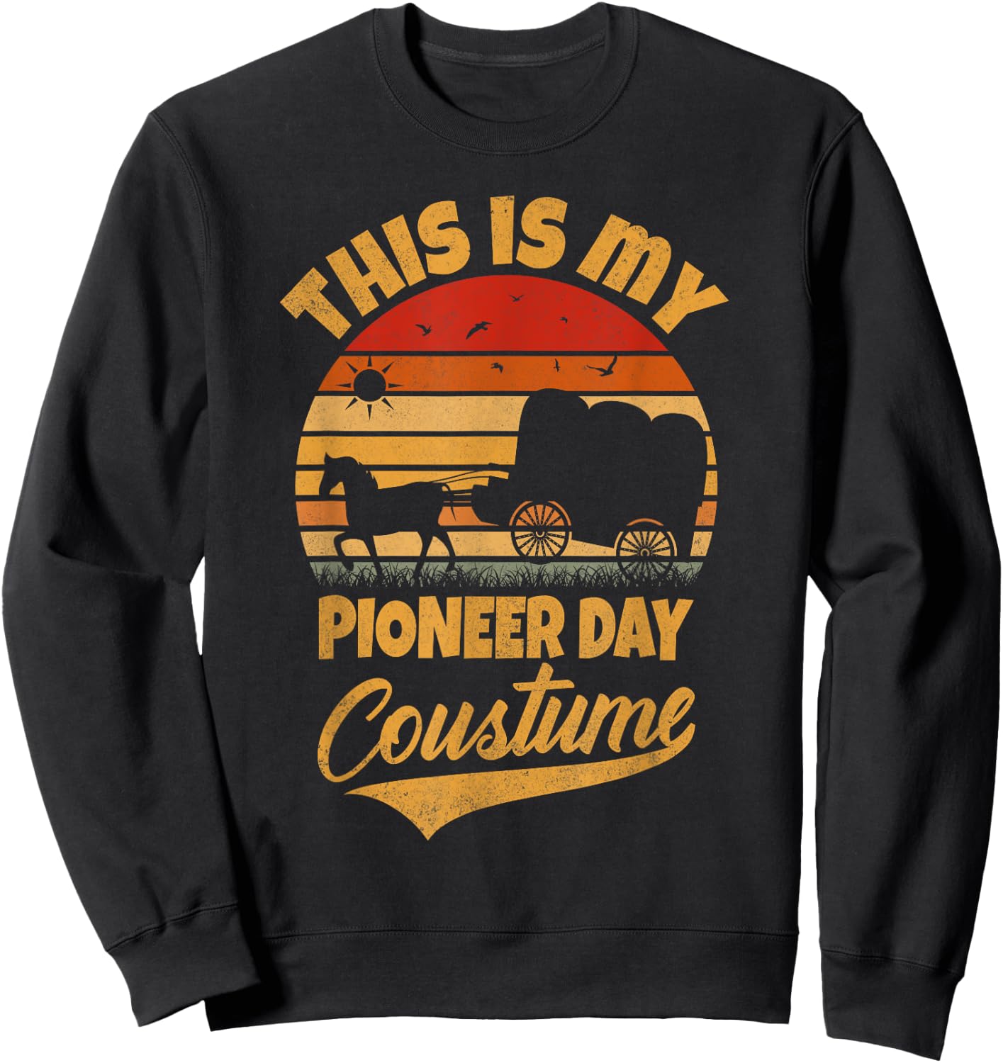 This Is My Pioneer Day Costume Vintage Retro Utah Pioneers Sweatshirt - Sweatshirt | Black