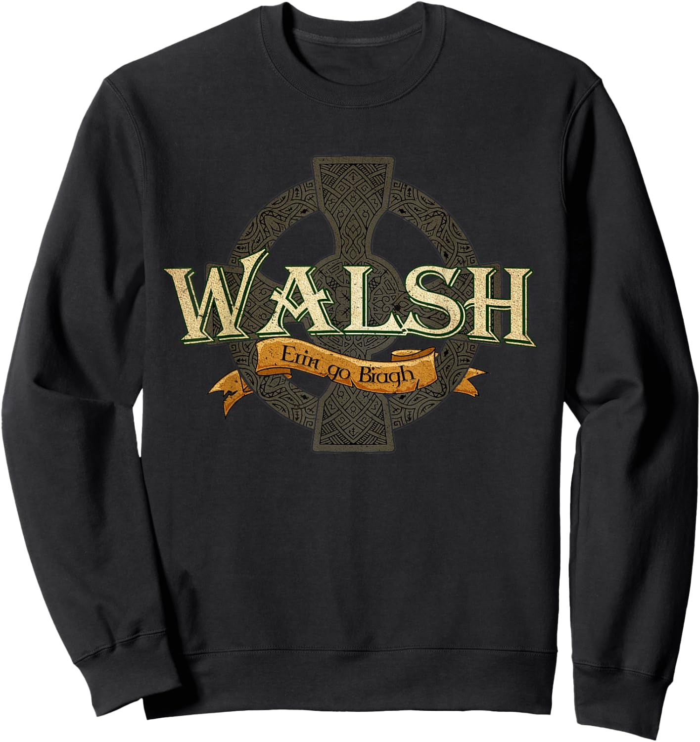 Walsh Irish Surname Walsh Irish Family Name Celtic Cross Sweatshirt - Sweatshirt | Black