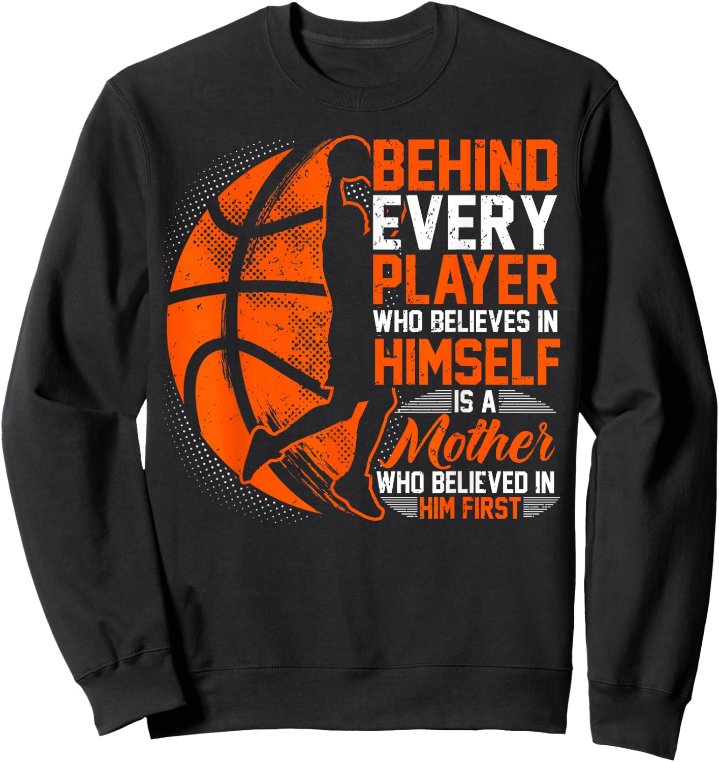 Basketball, Behind Every Player, Mom Of A Basketballer Sweatshirt - Sweatshirt | Black