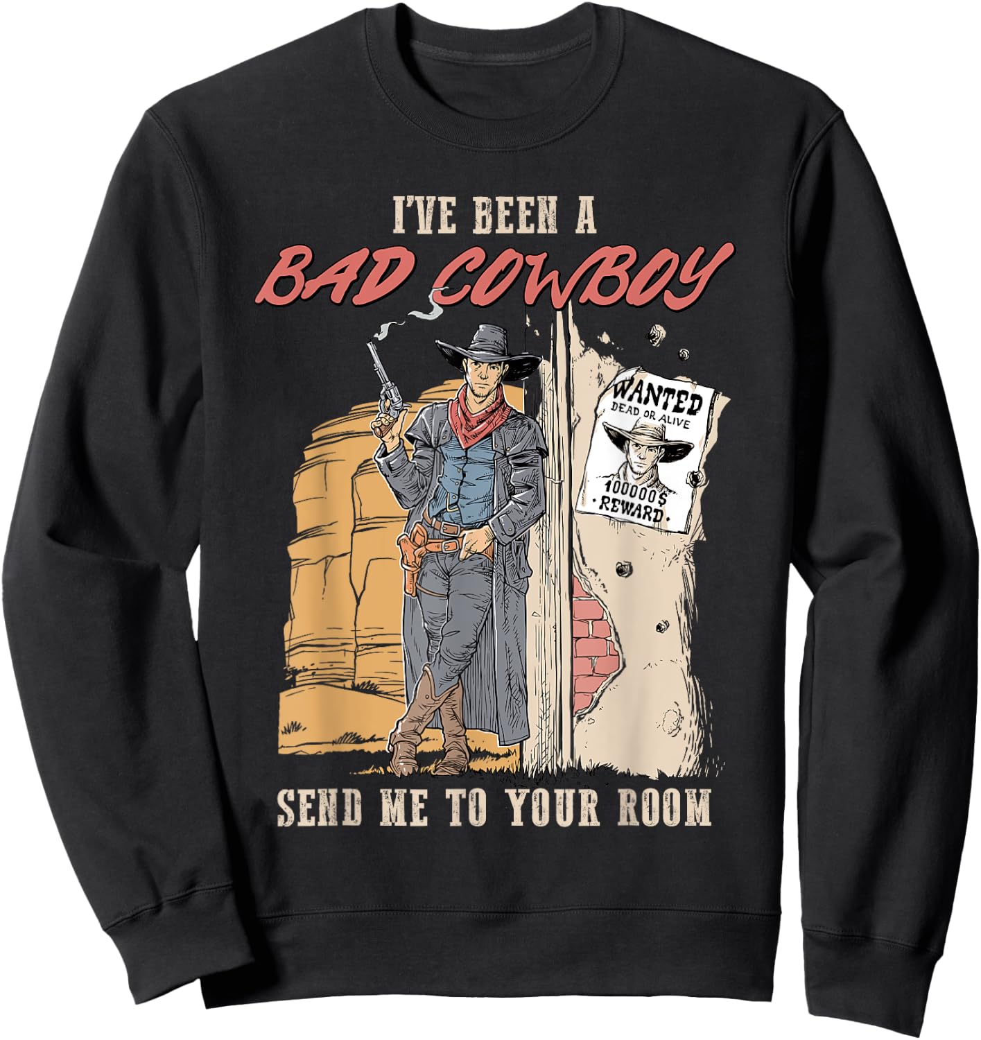 I've Been A Bad Cowboy Send Me To Your Room Sweatshirt - Sweatshirt | Black