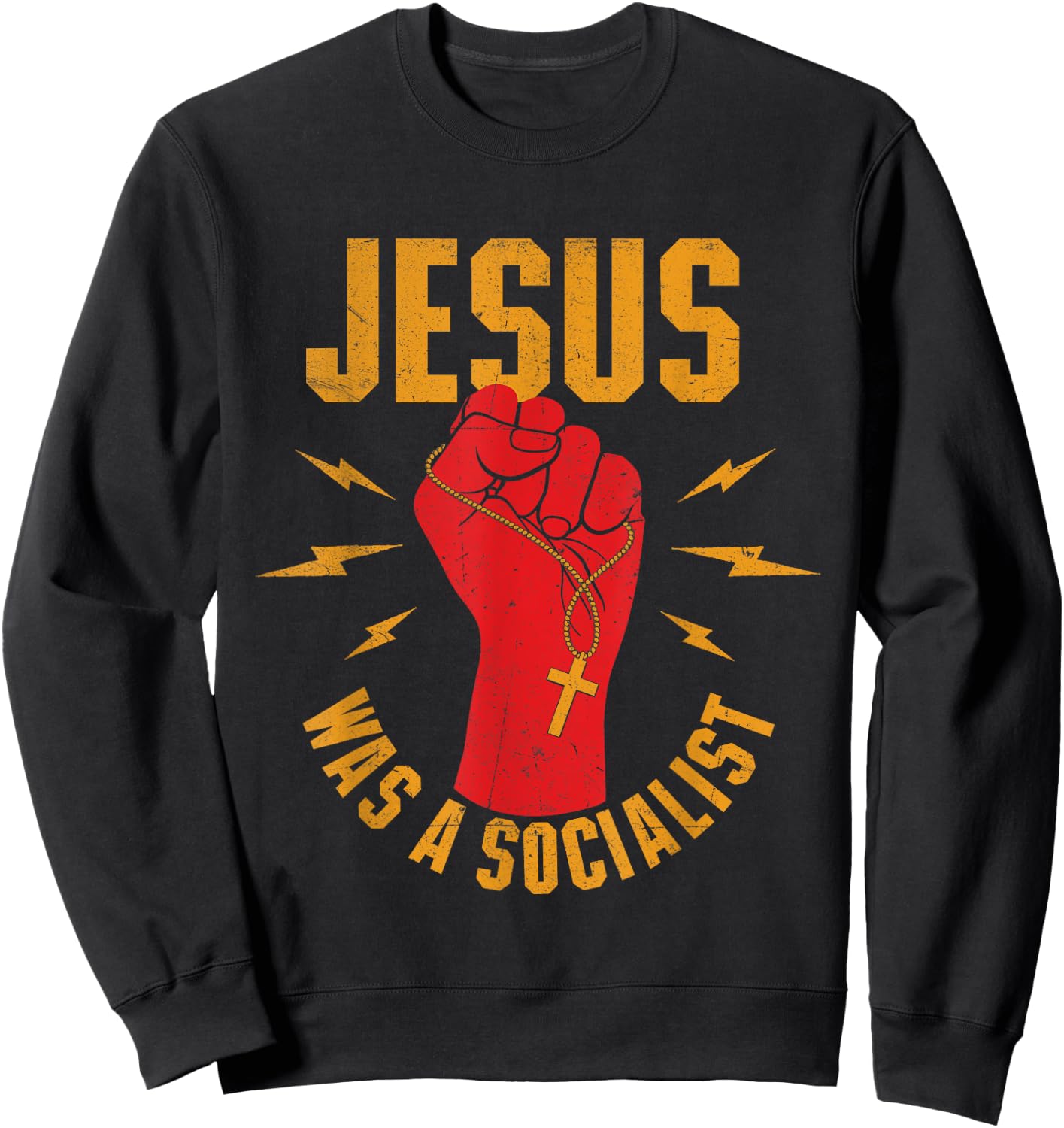 Jesus Was A Socialist - Christian Faith Jesus Christ Sweatshirt - Sweatshirt | Black