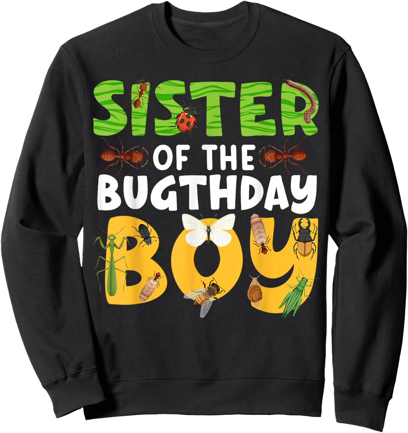 Sister of the Bugthday Boy Bug Themed Birthday Party Insects Sweatshirt - Sweatshirt | Black