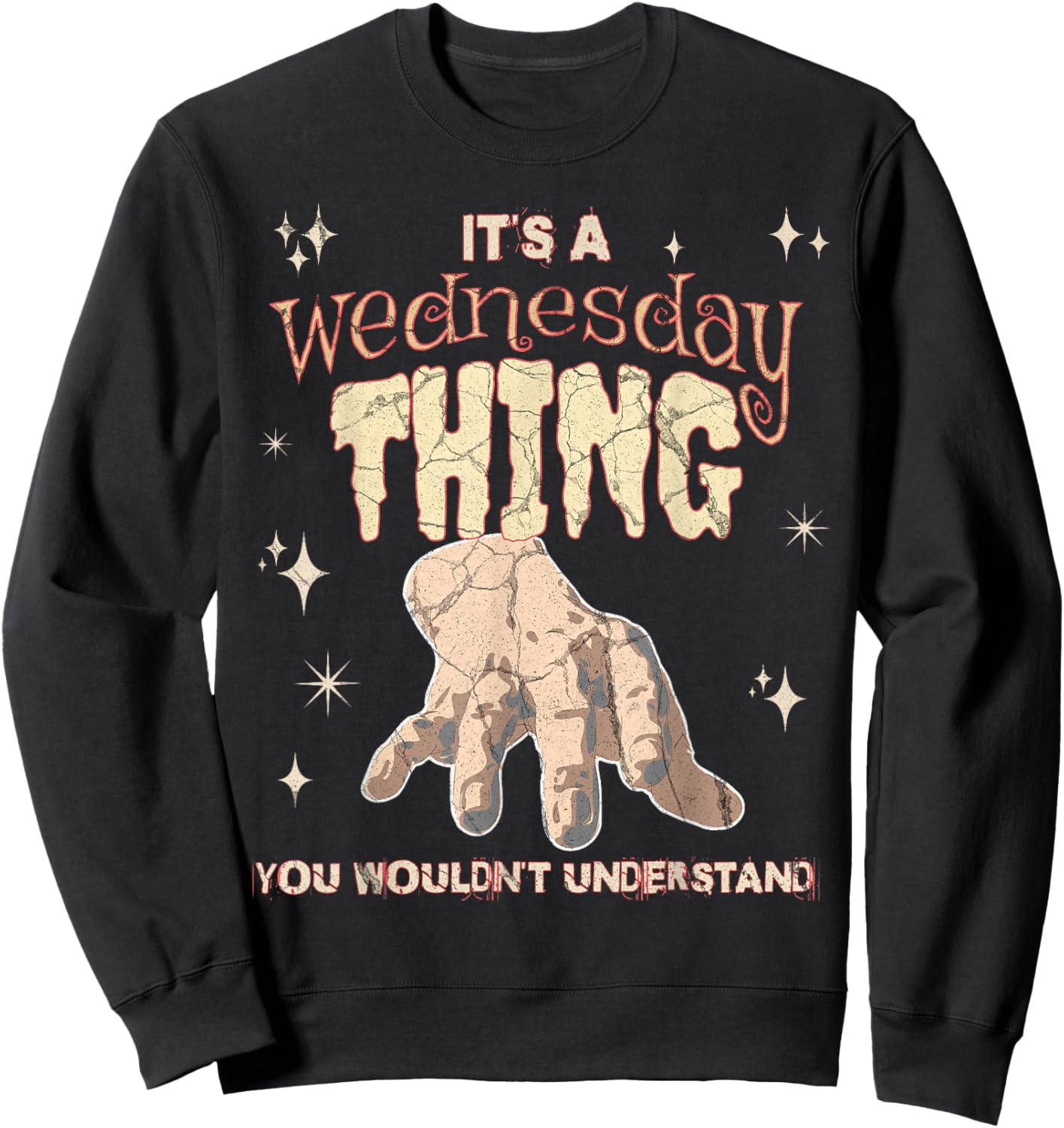 A Thing You Wouldn't Understand On A Gloomy Wednesday Sweatshirt - Sweatshirt | Black