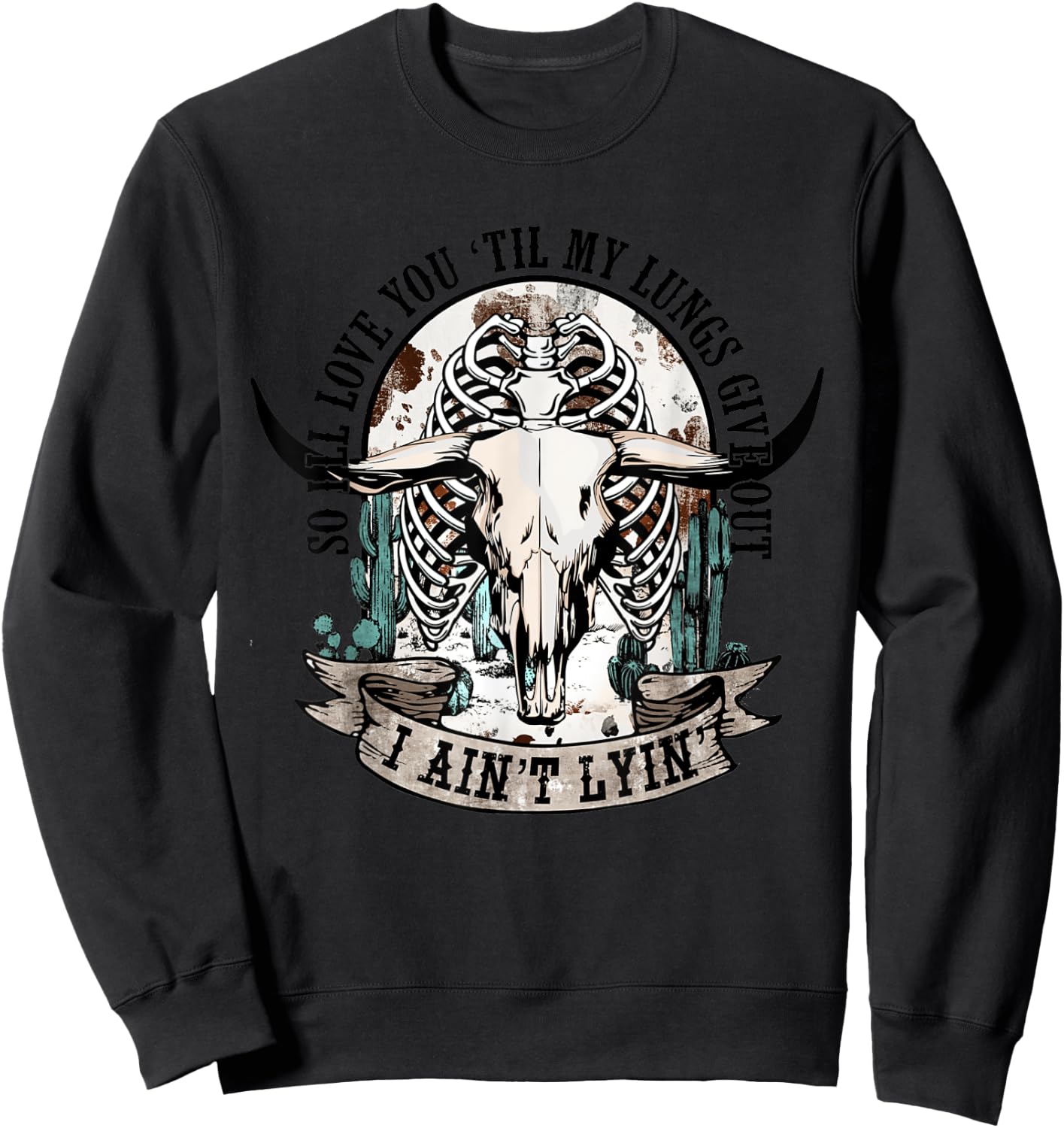 So I'll Love You 'Til My Lungs Give Out Apparel Sweatshirt - Sweatshirt | Black