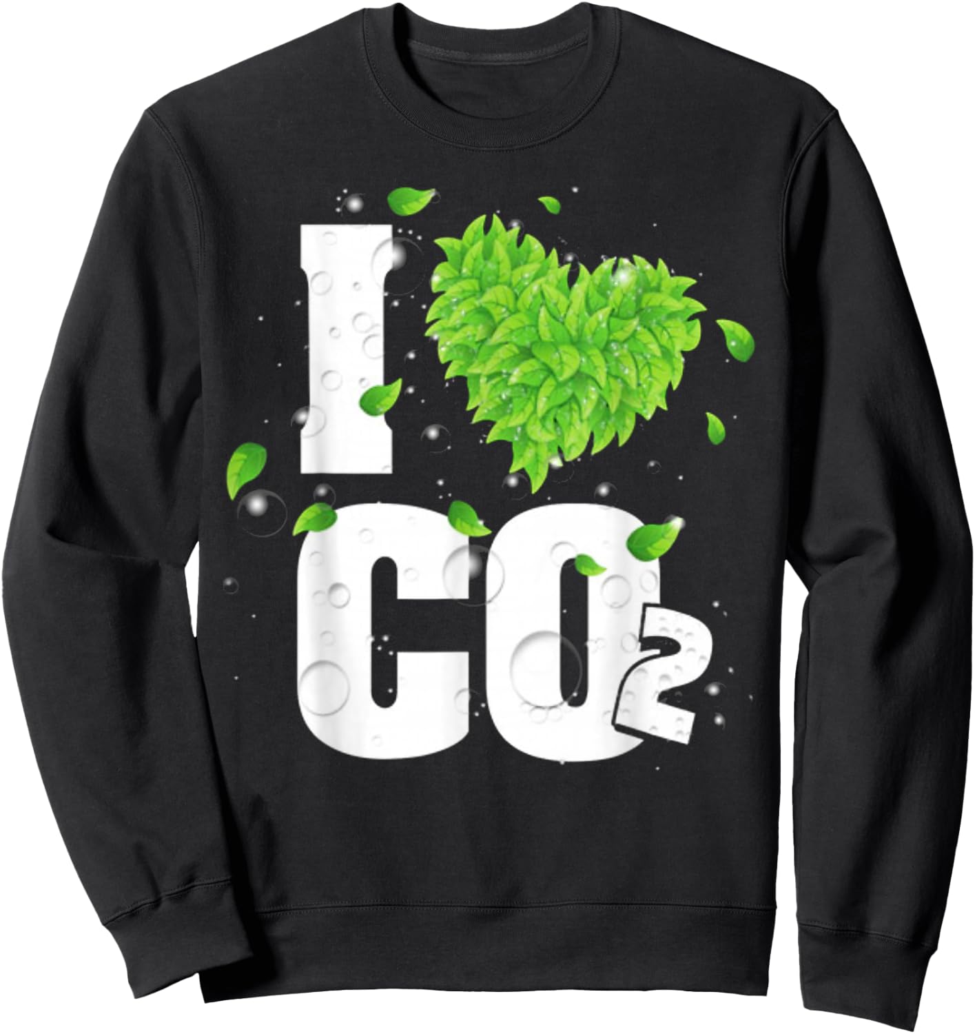 I Love Co2 Air for Plants Carbon Dioxide Sweatshirt - Sweatshirt | Black