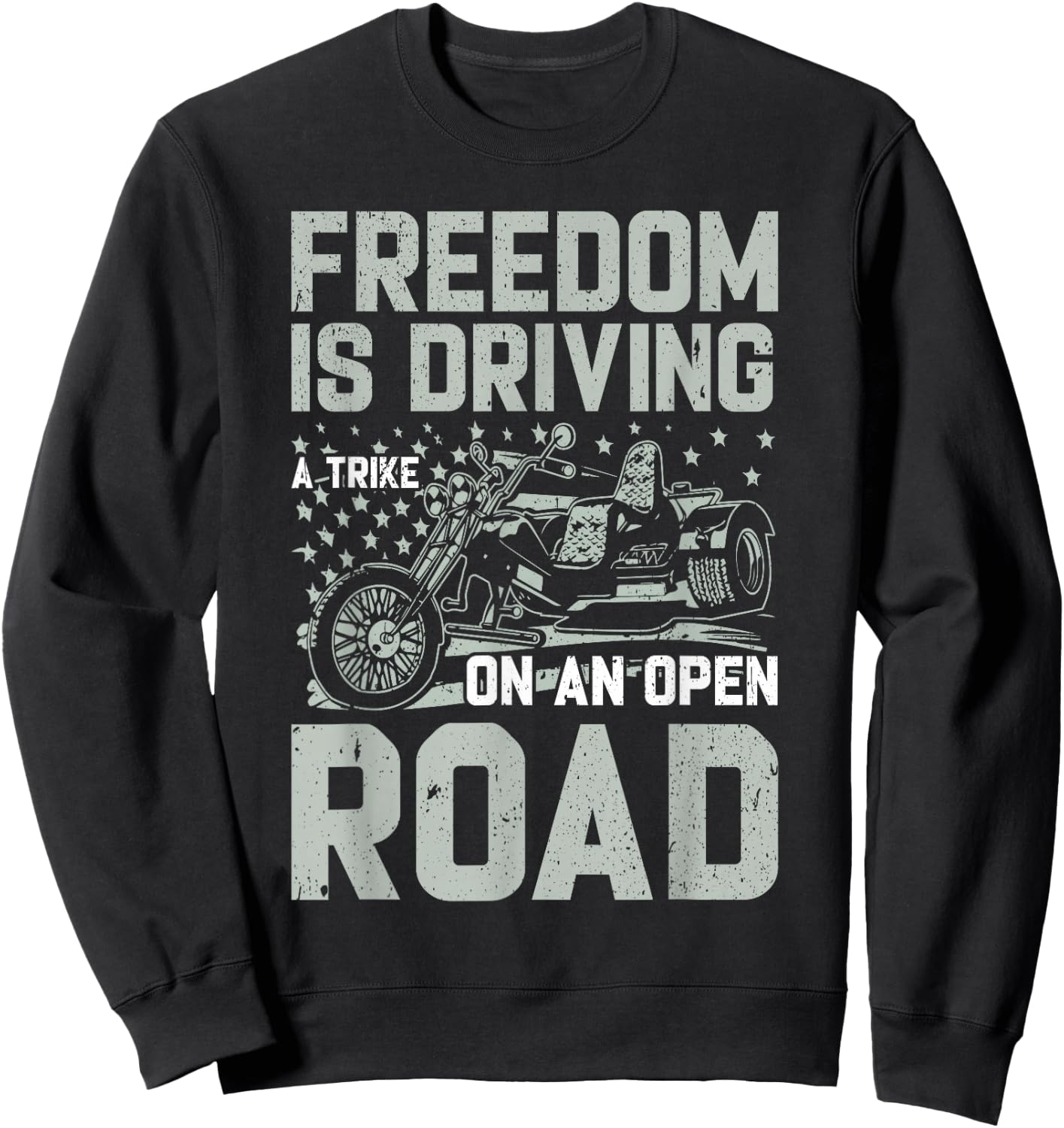 Triker Motorcycle Trike Biker Quote Three Wheeler Trikes Sweatshirt - Sweatshirt | Black