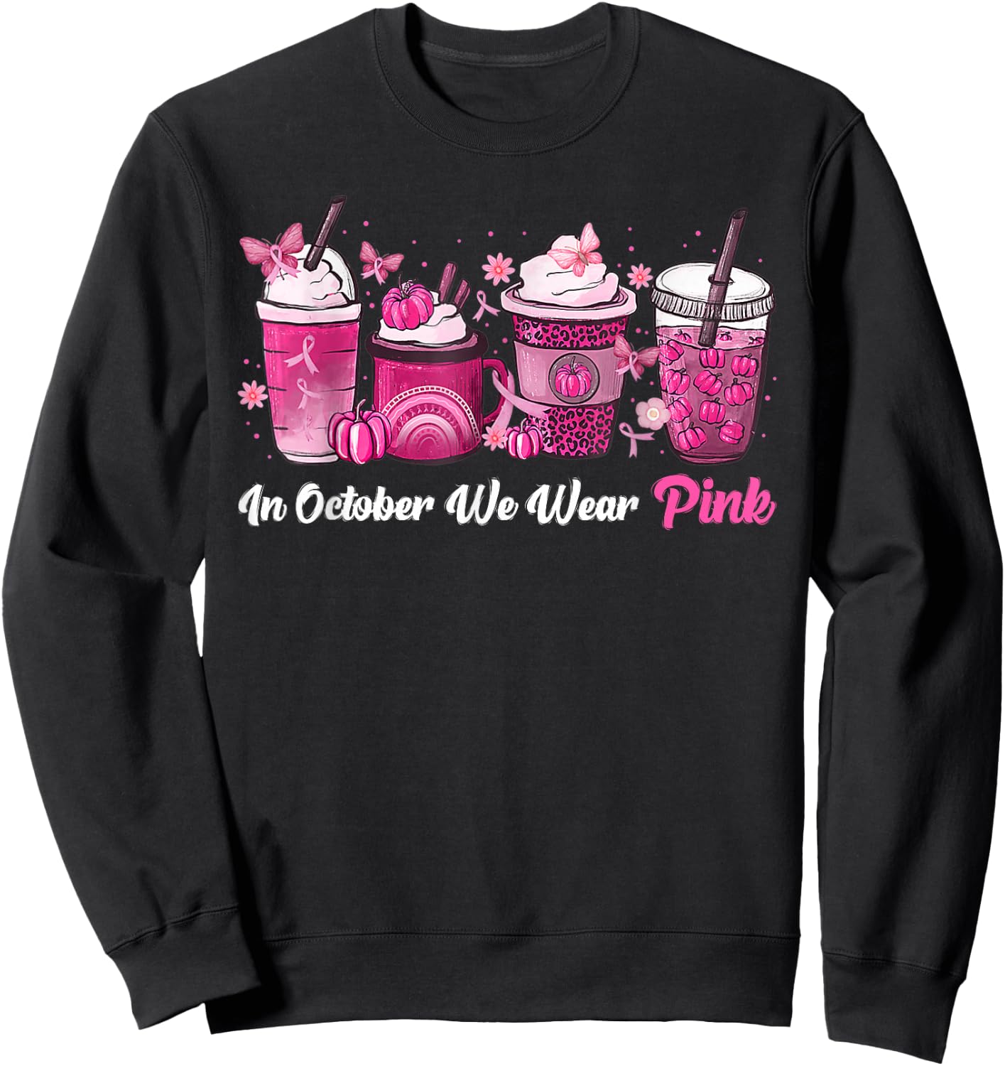 In October We Wear Pink Coffee Latte Breast Cancer Awareness Sweatshirt - Sweatshirt | Black