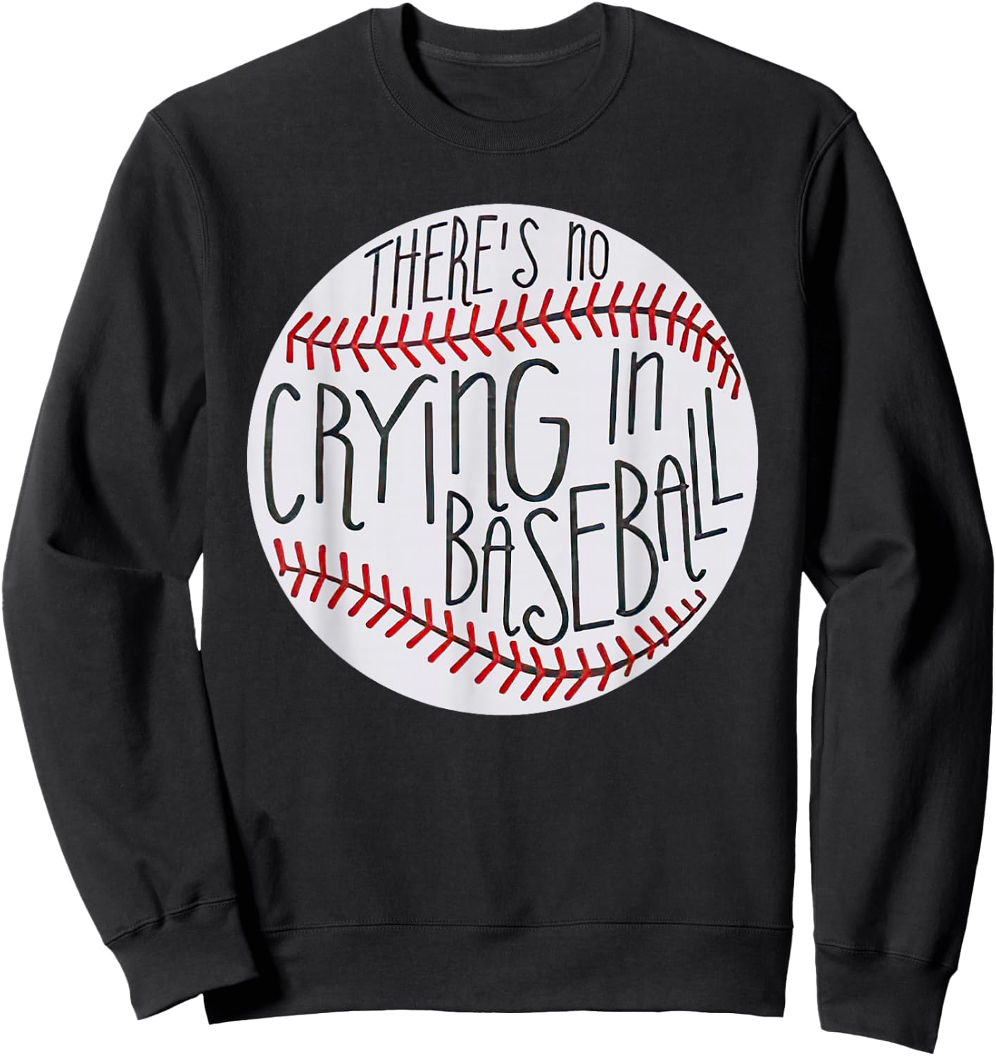 There is no Crying in Baseball Funny Sports Ball Game Sweatshirt - Sweatshirt | Black
