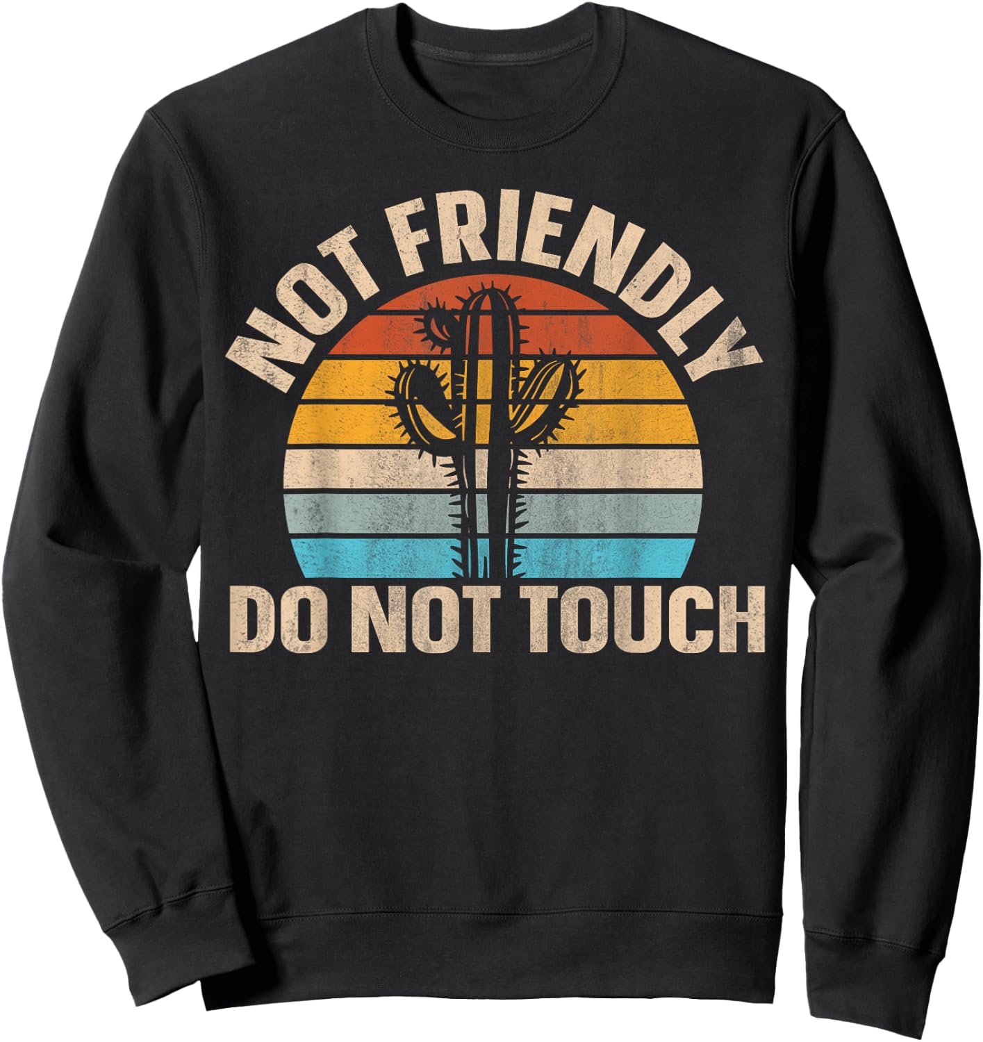 Not Friendly Do Not Touch Sweatshirt - Sweatshirt | Black
