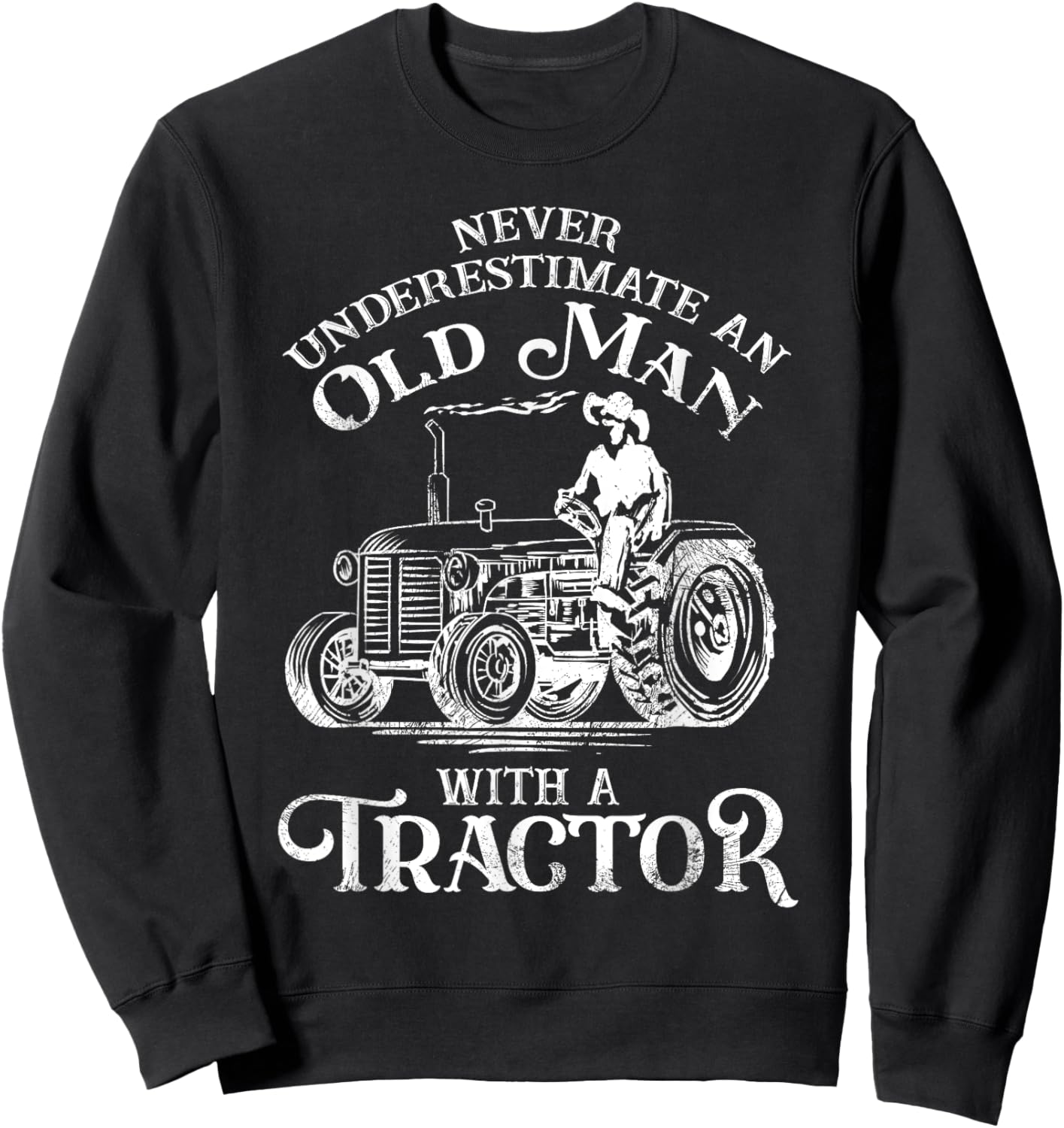 Funny Farmer Farm Tractor Farming Truck Lovers Humor Outfit Sweatshirt - Sweatshirt | Black