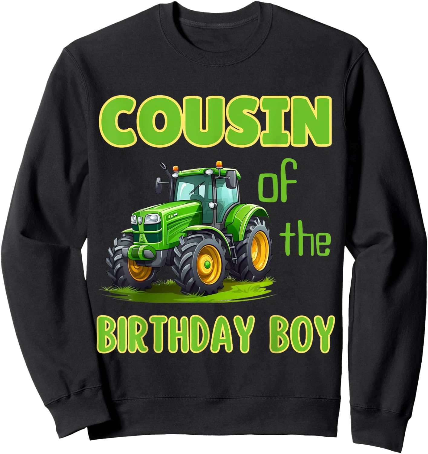 Cousin of Birthday Boy Family Tractors Party Farming Sweatshirt - Sweatshirt | Black