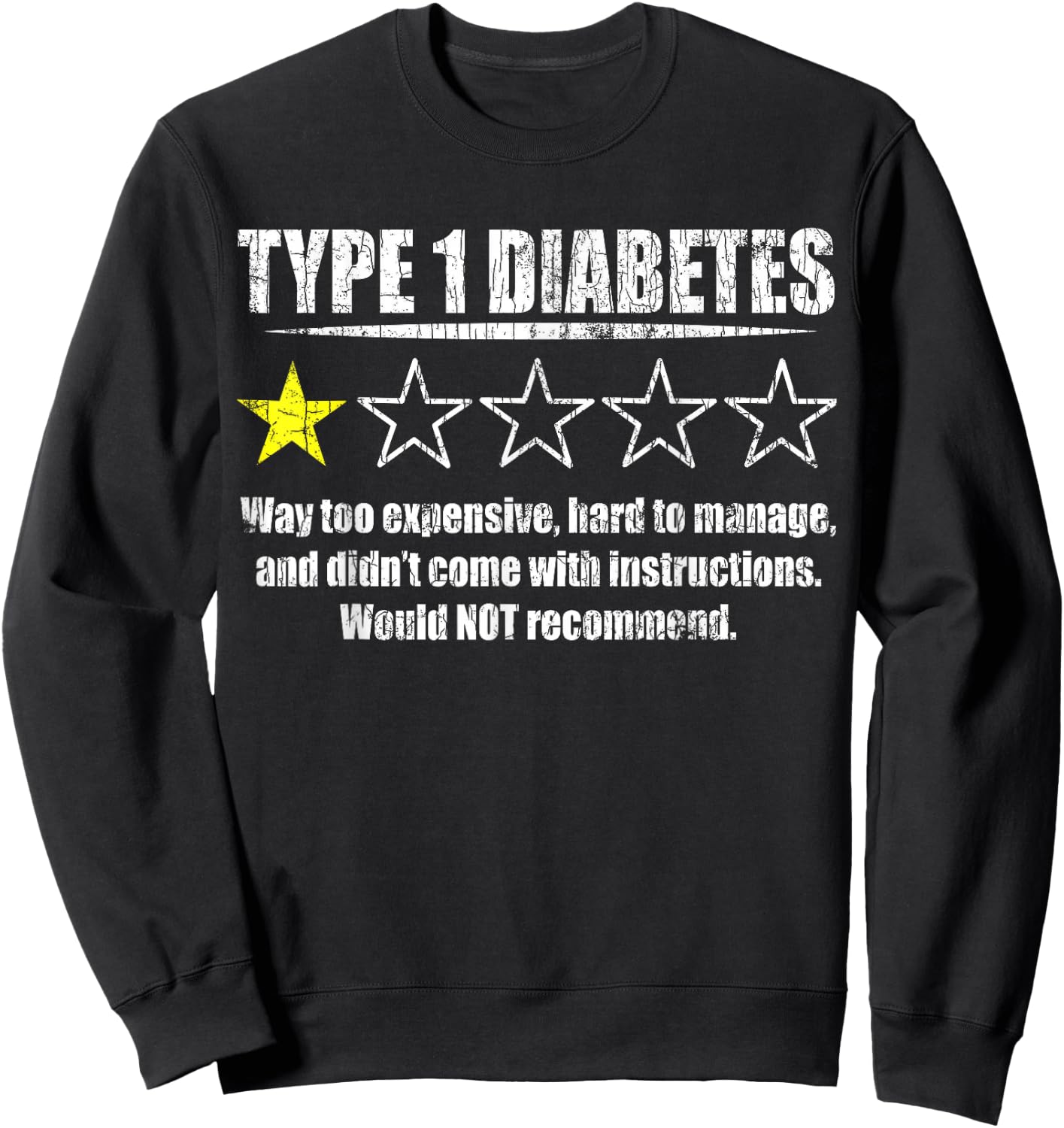 Type 1 Diabetes Not Recommended Funny Diabetic Graphic Sweatshirt - Sweatshirt | Black