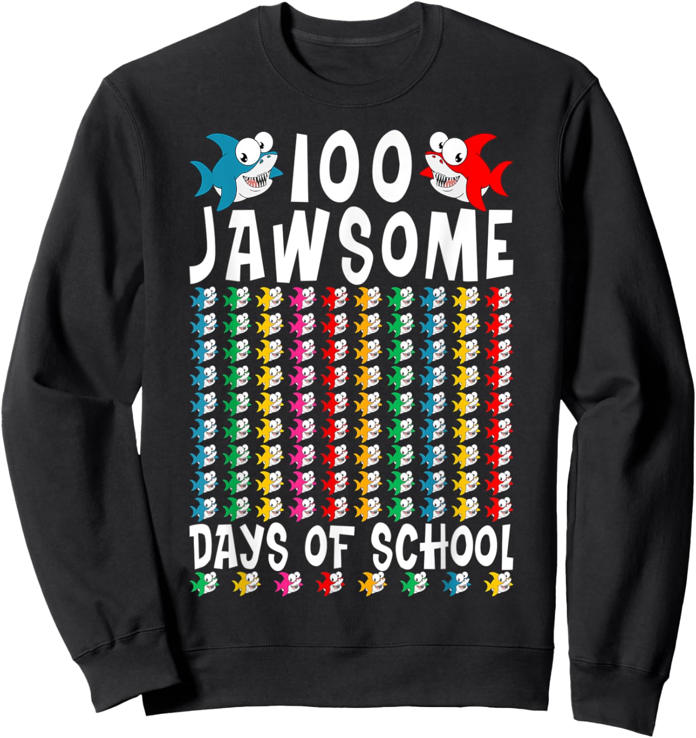 100 Jawsome Days of School Shark 100th Day of School Teacher Women Kids Sweatshirt - Sweatshirt | Black