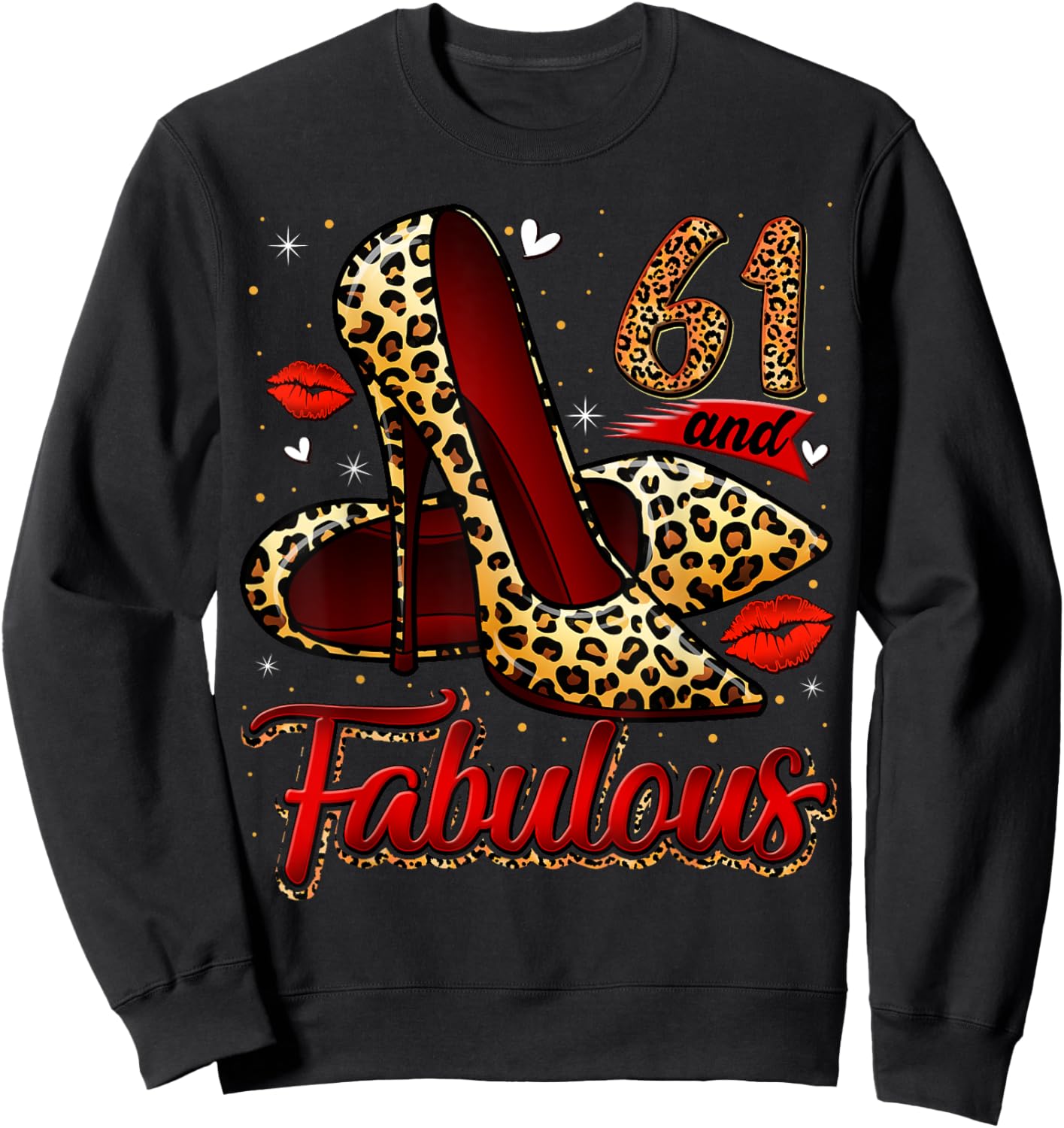 61 and Fabulous High Heels Stepping Into My 61st Birthday Sweatshirt - Sweatshirt | Black