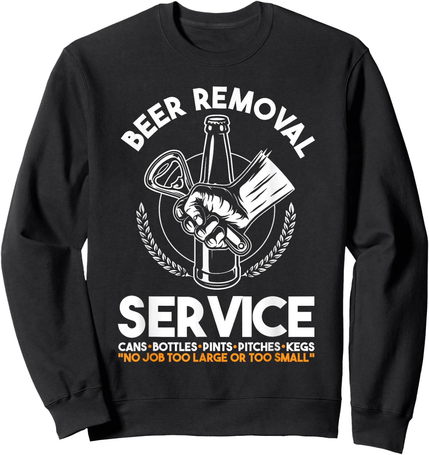 Funny Beer Removal Service | Party | Beer Drinker Sweatshirt - Sweatshirt | Black