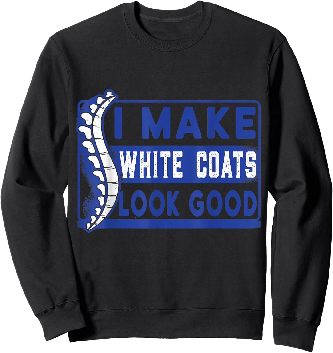 Chiropractic study white coat ceremony chiropractor student Sweatshirt - Sweatshirt | Black