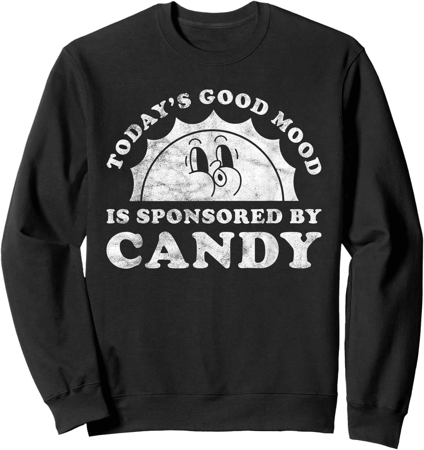 Good Mood Candy Apparel Co Funny Cute Retro Vintage Candy or Candies Sweatshirt - Sweatshirt | Black