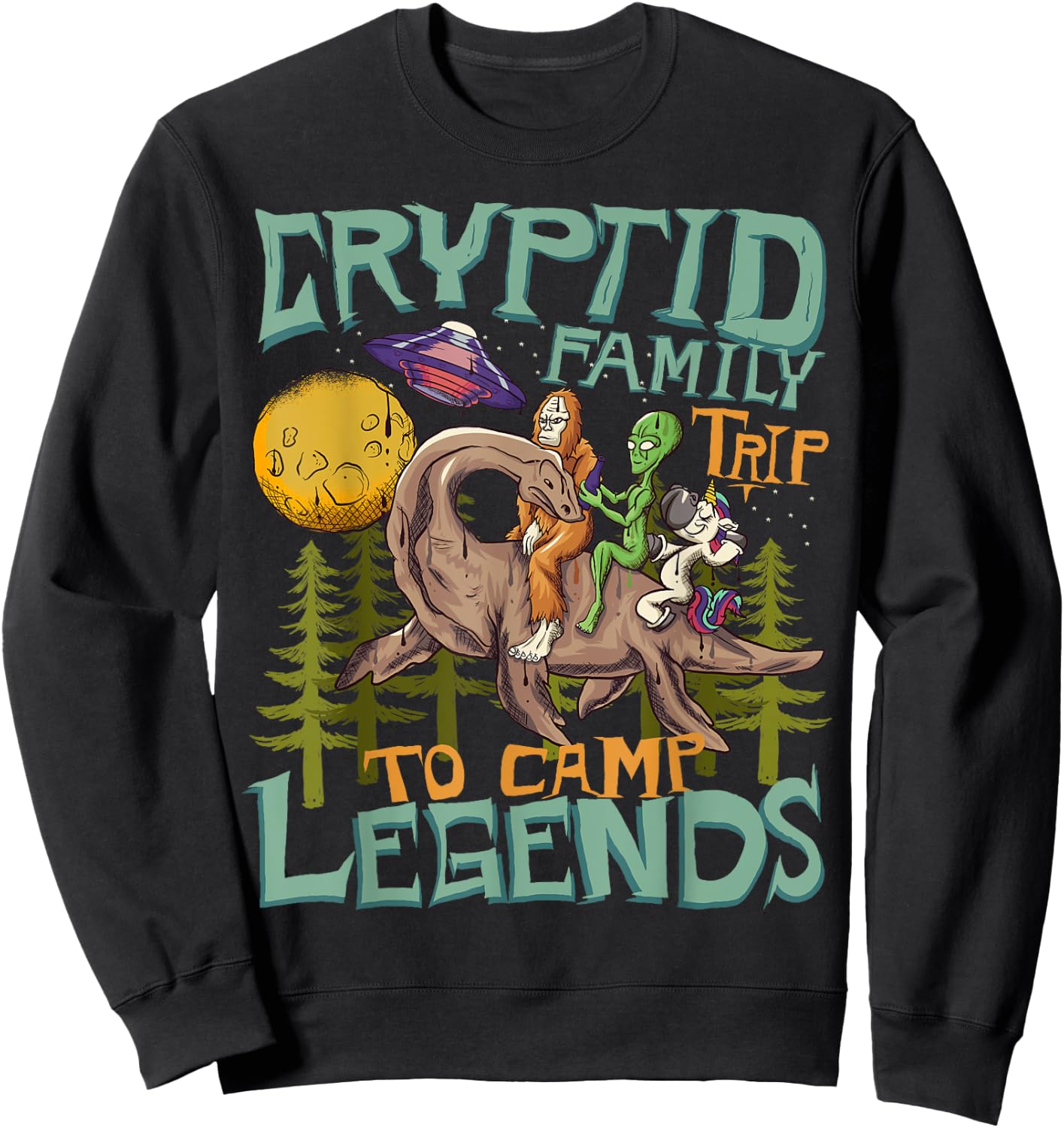 Funny Bigfoot Nessie Unicorn Alien - UFO - Cryptid Legends Sweatshirt - Sweatshirt | Black