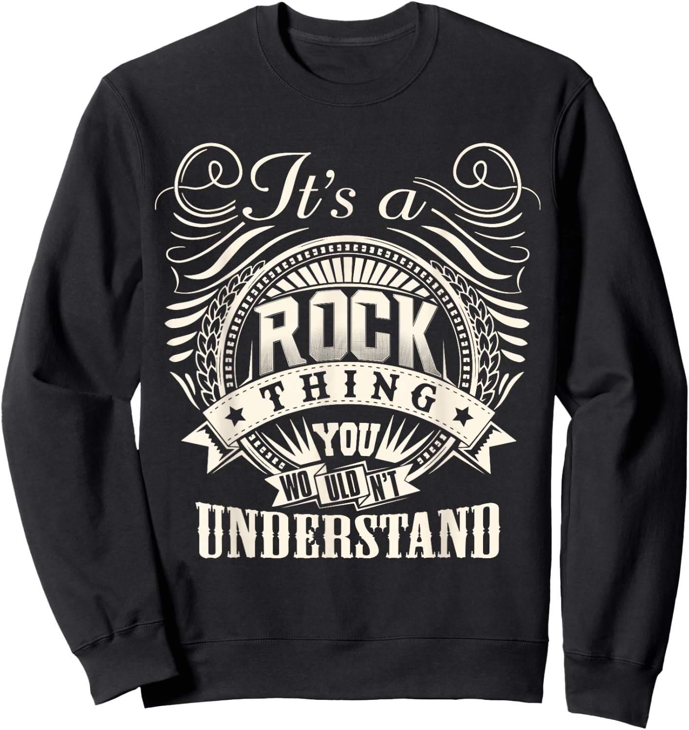 It's A ROCK Thing You Wouldn't Understand ROCK Family Sweatshirt - Sweatshirt | Black