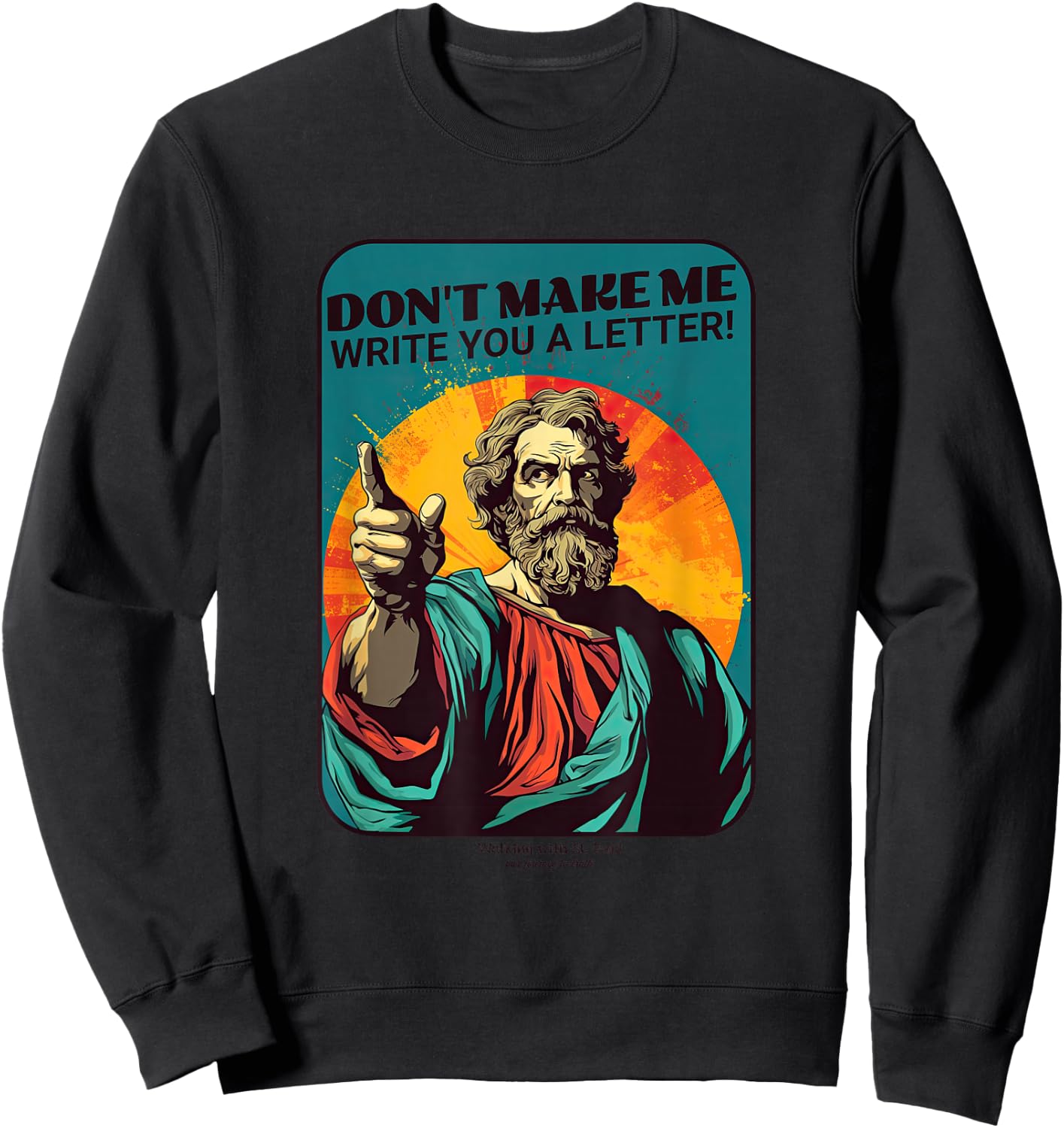 St. Paul Don't Make Me Write You A Letter Sweatshirt - Sweatshirt | Black